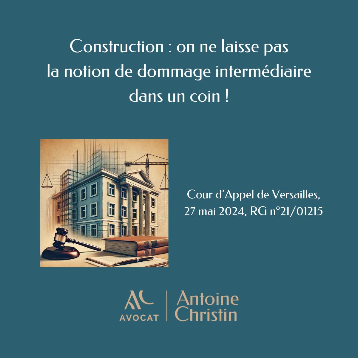 Construction : on ne laisse pas la notion de dommage intermédiaire dans un coin !