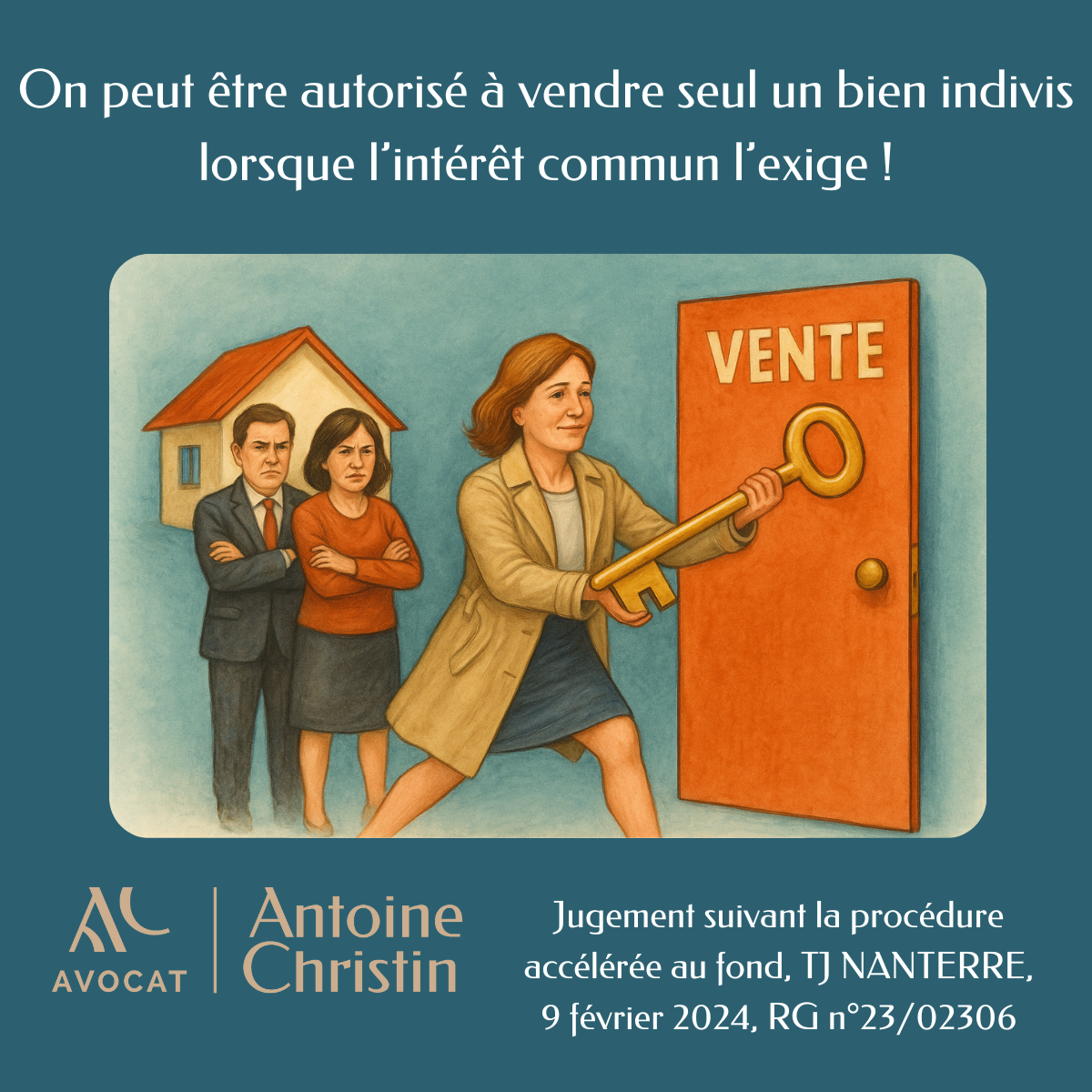 On peut être autorisé à vendre seul un bien indivis… même si un indivisaire s’y oppose farouchement !