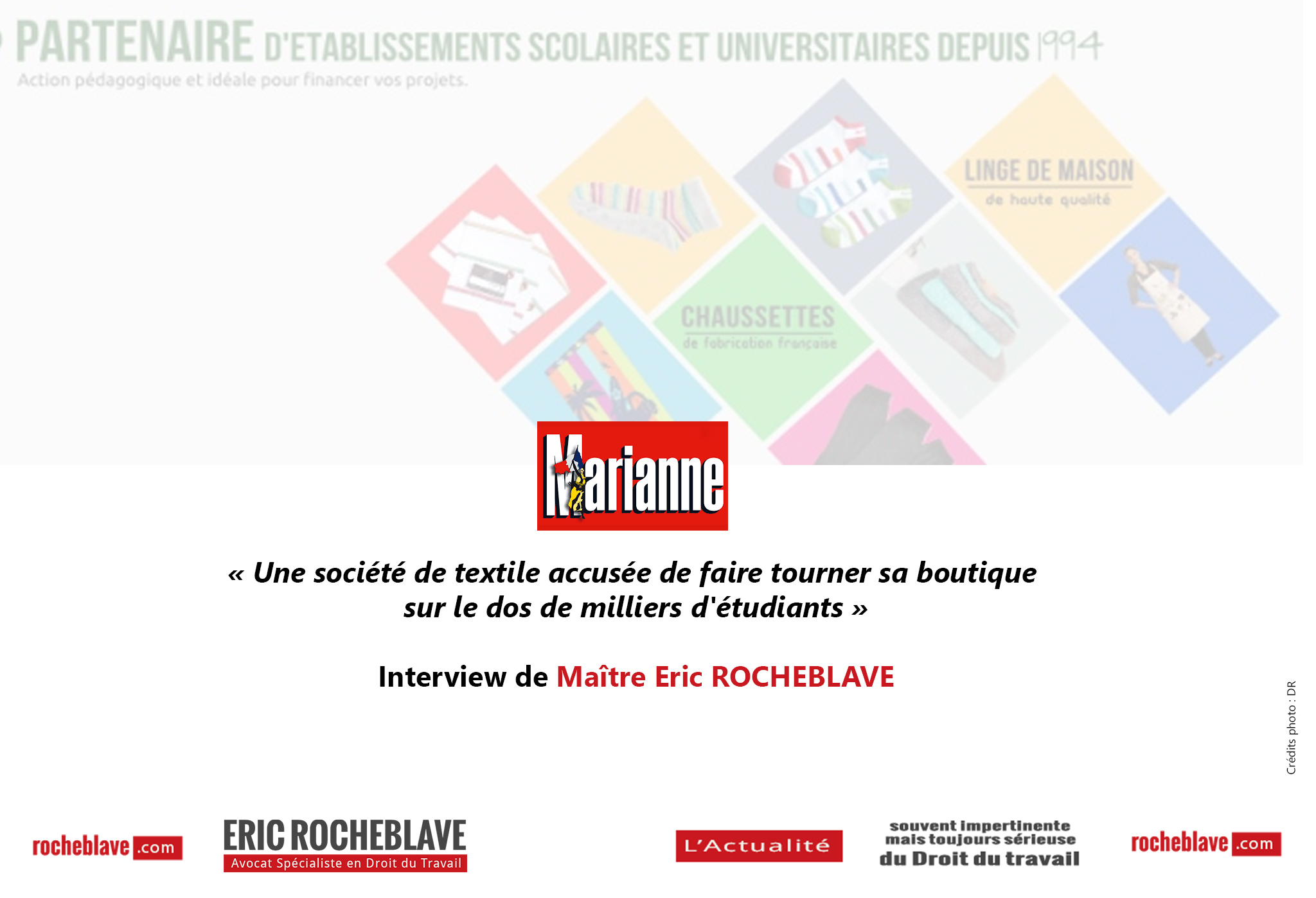 « Une société de textile accusée de faire tourner sa boutique sur le dos de milliers d’étudiants » Interview de Maître Eric ROCHEBLAVE | Marianne