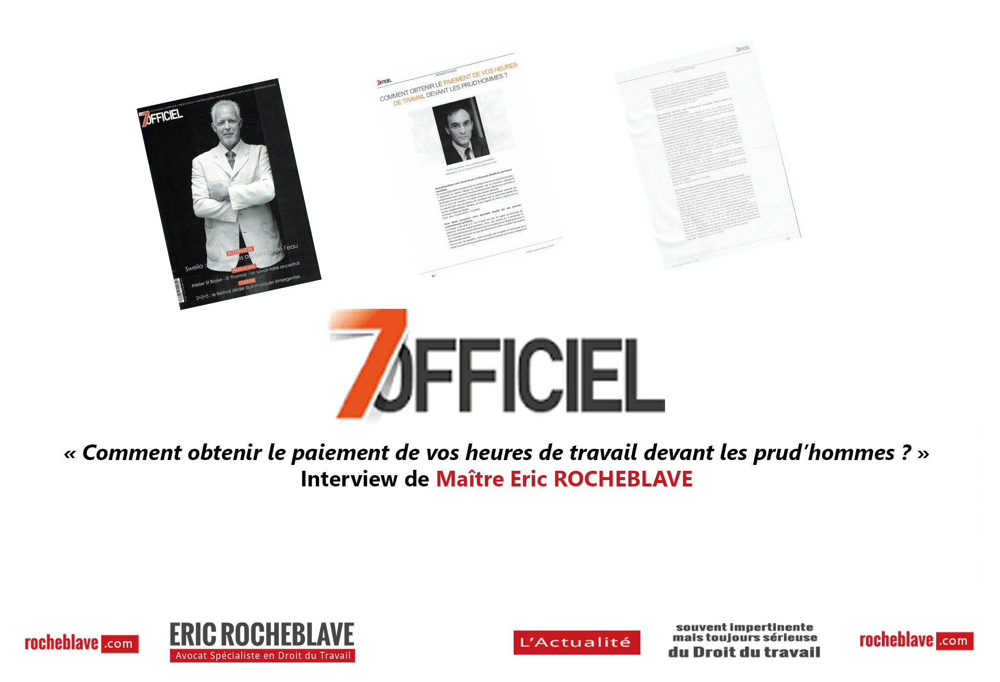 « Comment obtenir le paiement de vos heures de travail devant les prud’hommes ? » Interview de Maître Eric ROCHEBLAVE | 7Officiel