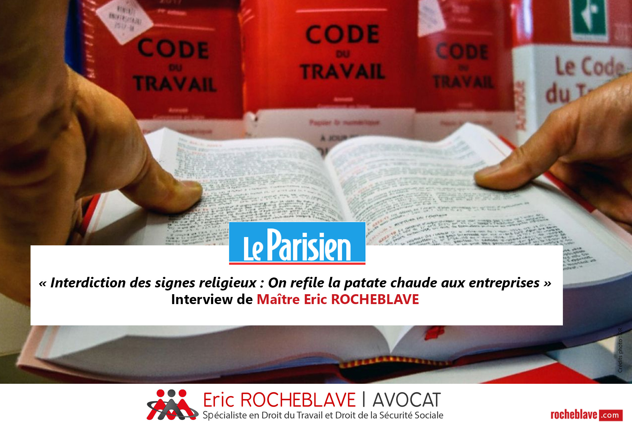 « Interdiction des signes religieux : On refile la patate chaude aux entreprises » Interview de Maître Eric ROCHEBLAVE | Le Parisien