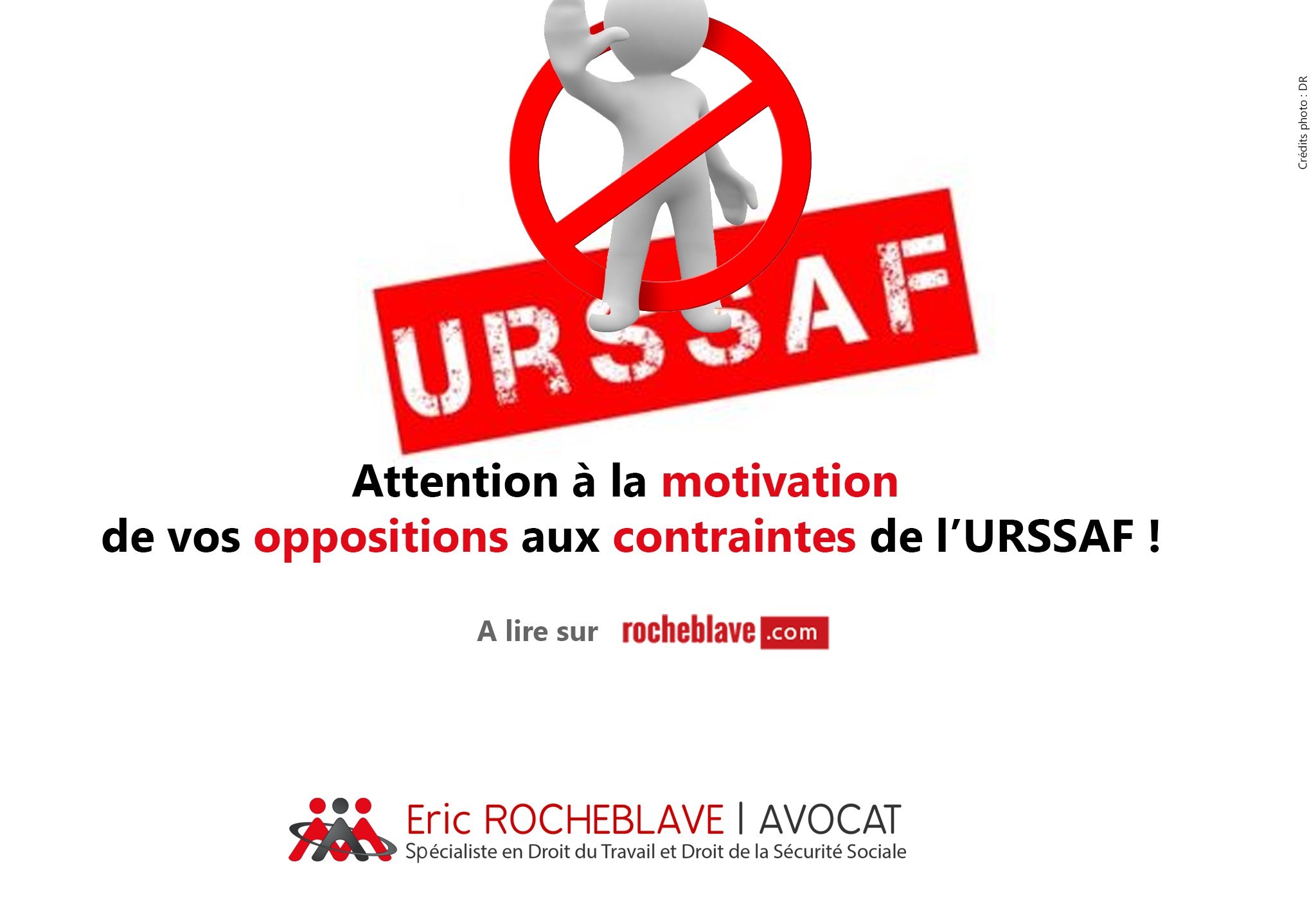 Attention à la motivation de vos oppositions aux contraintes de l’URSSAF !