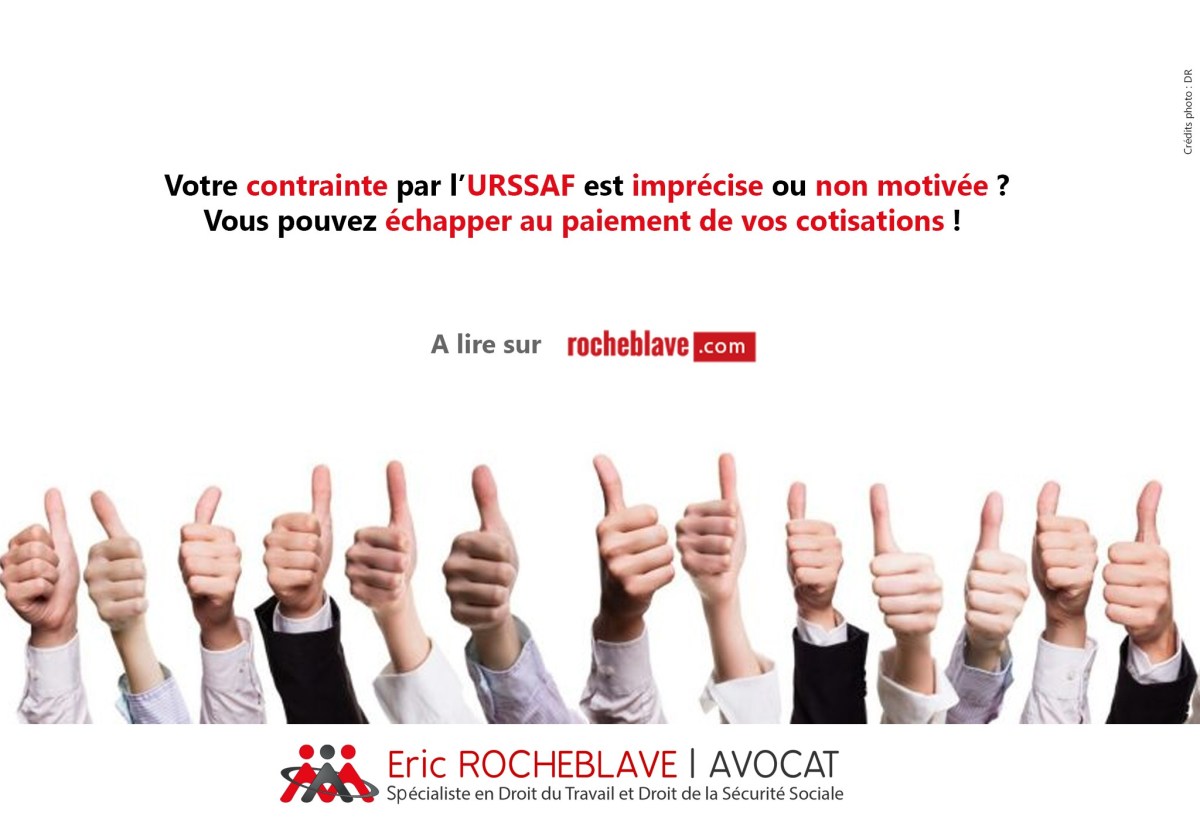 Votre contrainte par l’URSSAF est imprécise ou non motivée ? Vous pouvez échapper au paiement de vos cotisations !