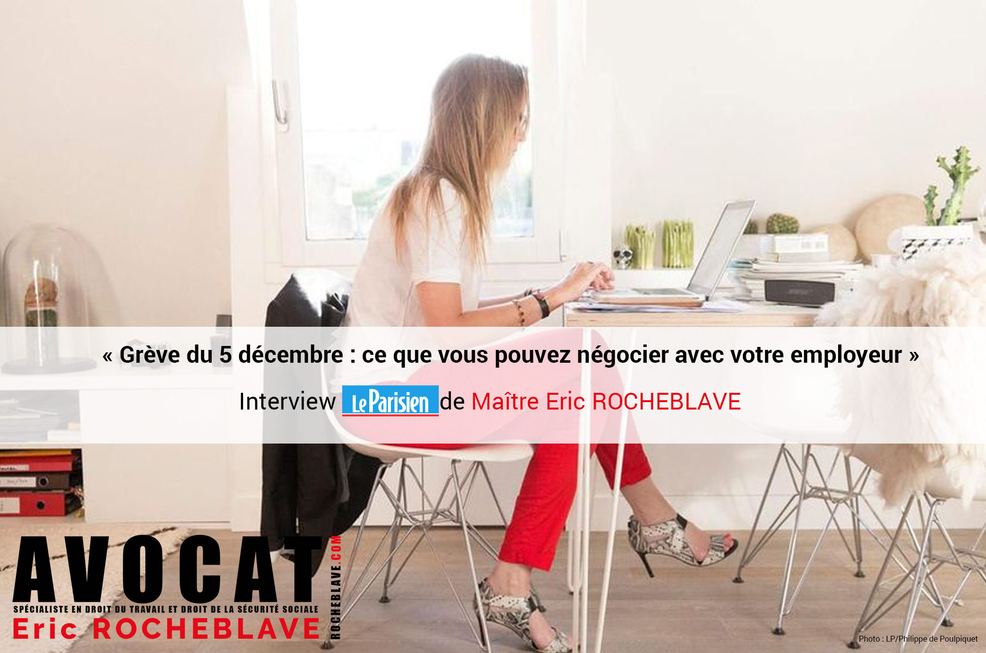 « Grève du 5 décembre : ce que vous pouvez négocier avec votre employeur » Interview Le Parisien de Maître Eric ROCHEBLAVE