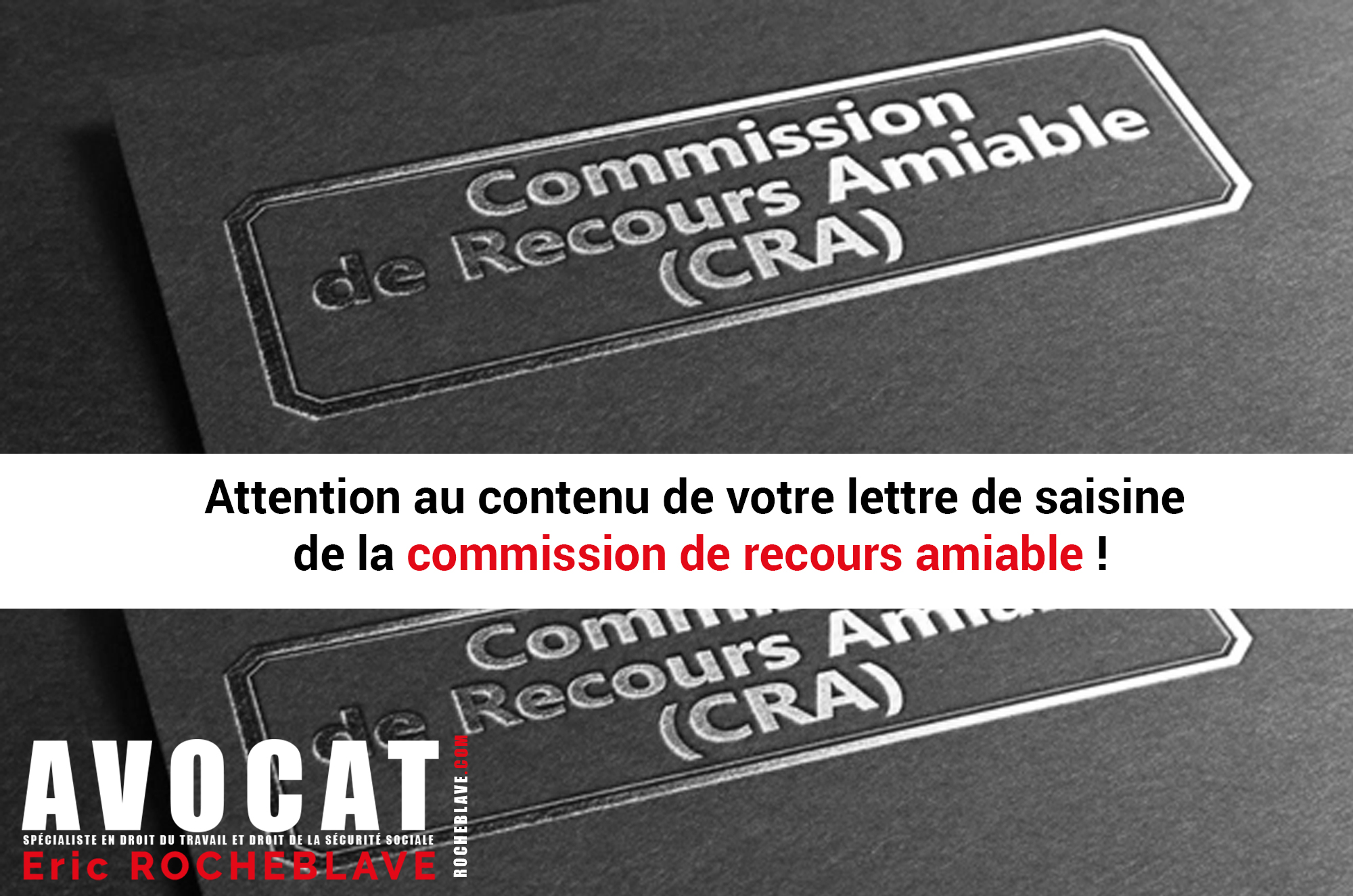 Attention au contenu de votre lettre de saisine de la commission de recours amiable !