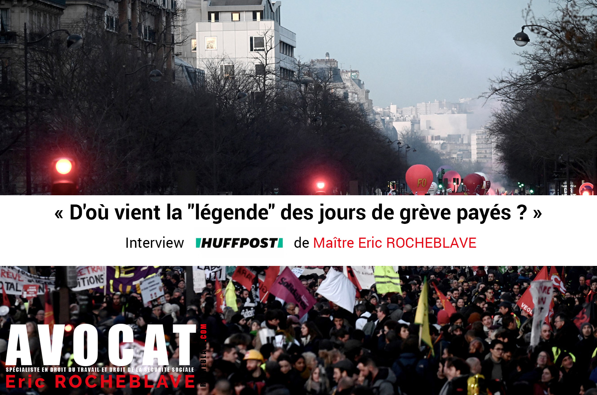 « D’où vient la “légende” des jours de grève payés ? » Interview HUFFPOST de Maître Eric ROCHEBLAVE