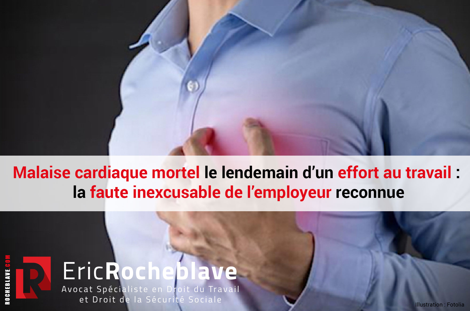 Malaise cardiaque mortel le lendemain d’un effort au travail : la faute inexcusable de l’employeur reconnue