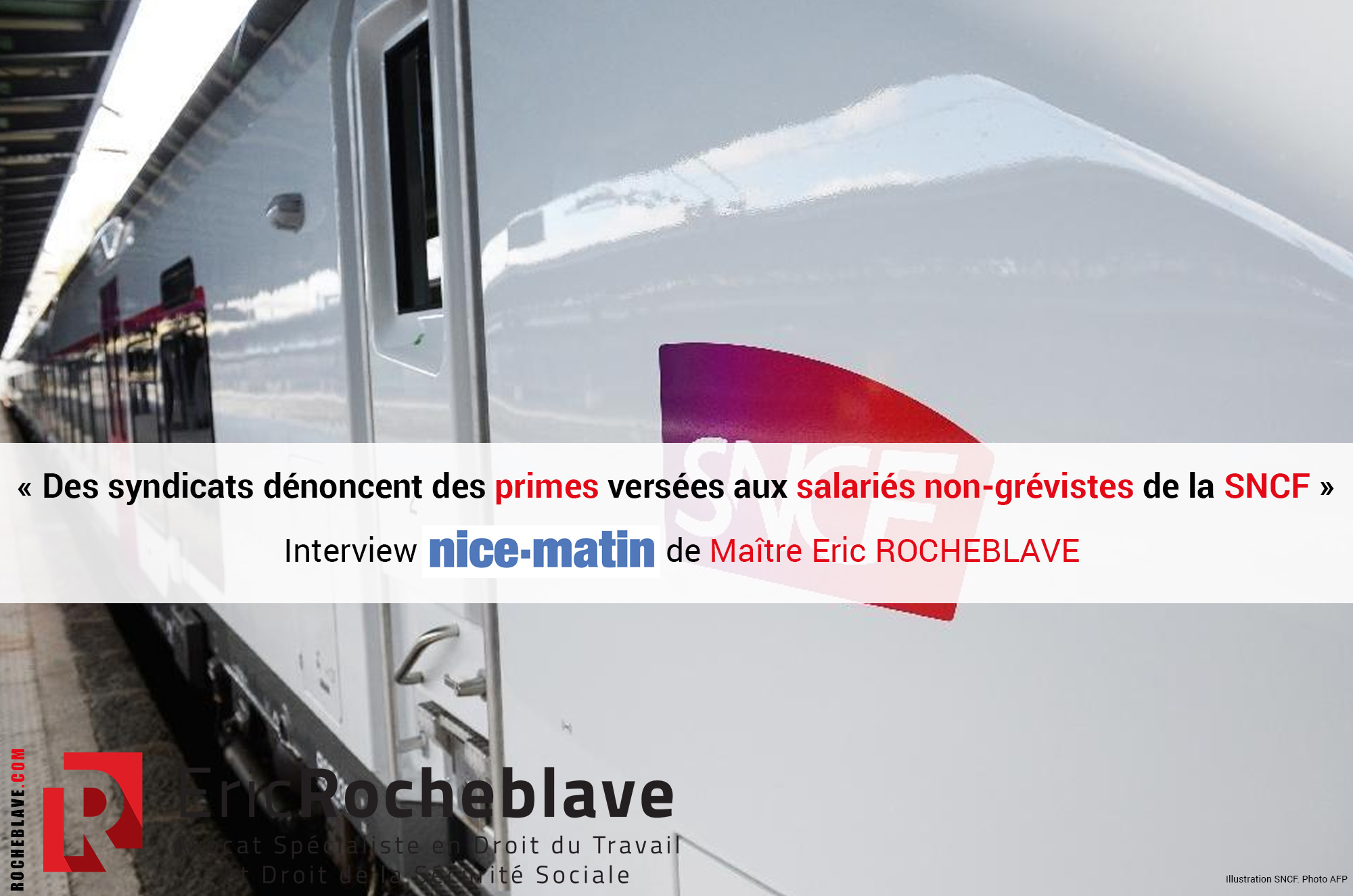 « Des syndicats dénoncent des primes versées aux salariés non-grévistes de la SNCF » Interview nice-matin de Maître Eric ROCHEBLAVE