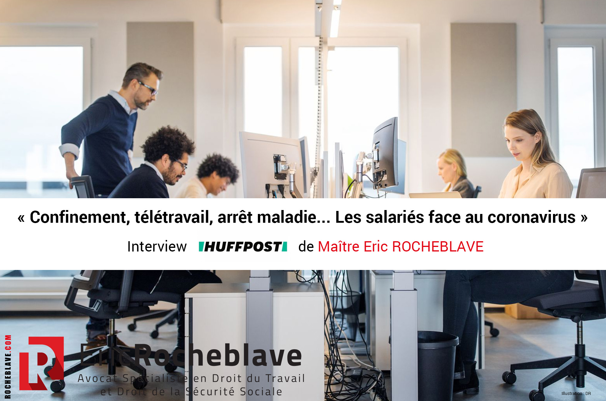 « Confinement, télétravail, arrêt maladie… Les salariés face au coronavirus » Interview HUFFPOST de Maître Eric ROCHEBLAVE