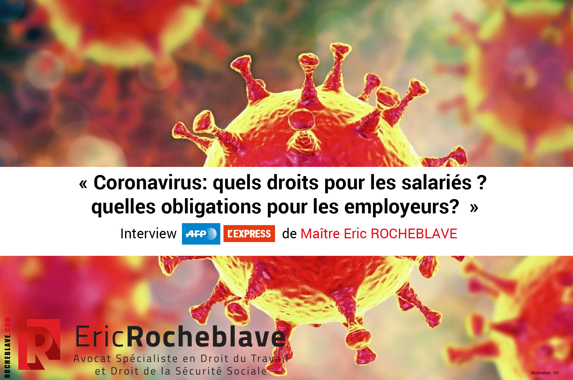 « Coronavirus : quels droits pour les salariés ? quelles obligations pour les employeurs? » Interview AFP L’EXPRESS de Maître Eric ROCHEBLAVE