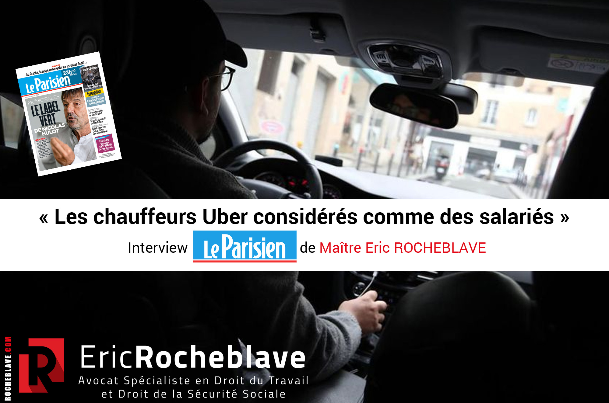 « Les chauffeurs Uber considérés comme des salariés » Interview Le Parisien de Maître Eric ROCHEBLAVE