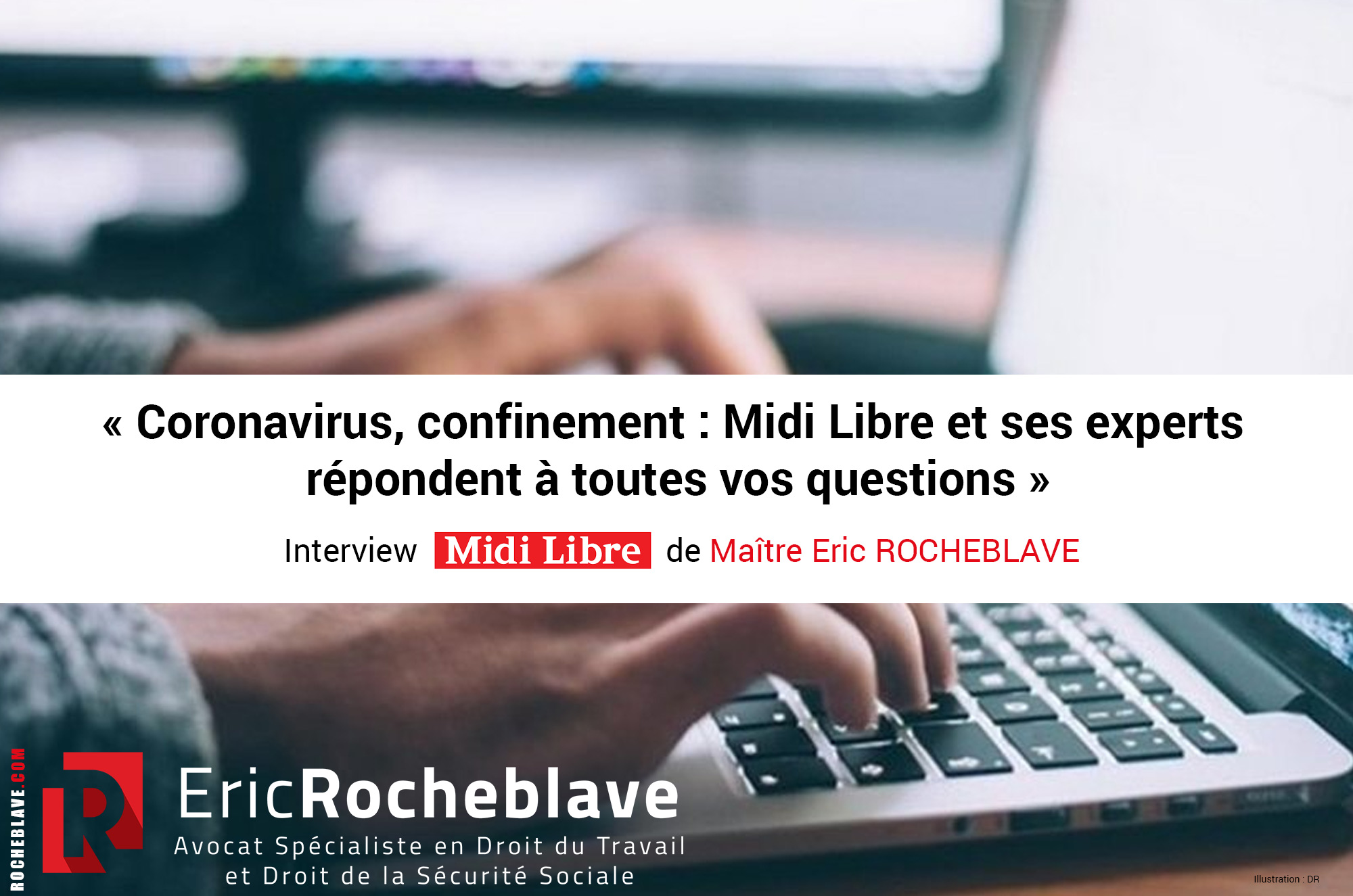 « Coronavirus : Midi Libre et ses experts répondent à toutes vos questions » Interview Midi Libre de Maître Eric ROCHEBLAVE