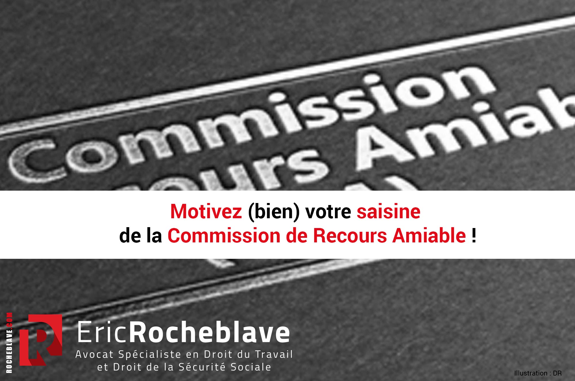 Motivez (bien) votre saisine de la Commission de Recours Amiable !