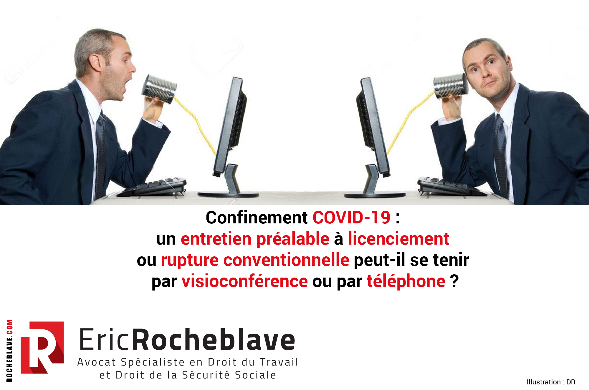 Confinement COVID-19 : un entretien préalable à licenciement ou rupture conventionnelle peut-il se tenir par visioconférence ou par téléphone ?