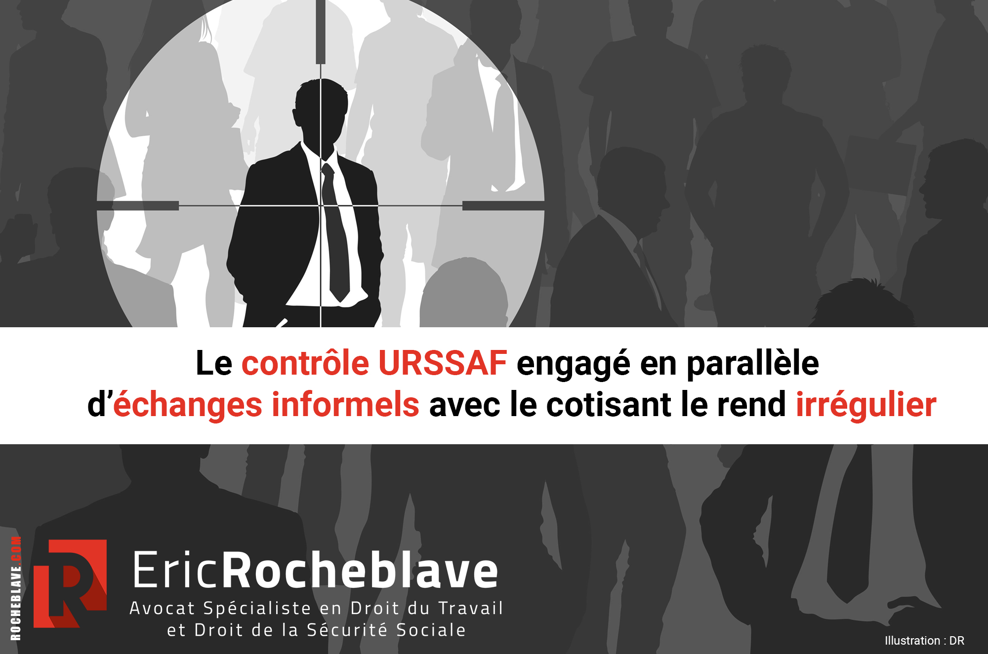 Le contrôle URSSAF engagé en parallèle d’échanges informels avec le cotisant le rend irrégulier