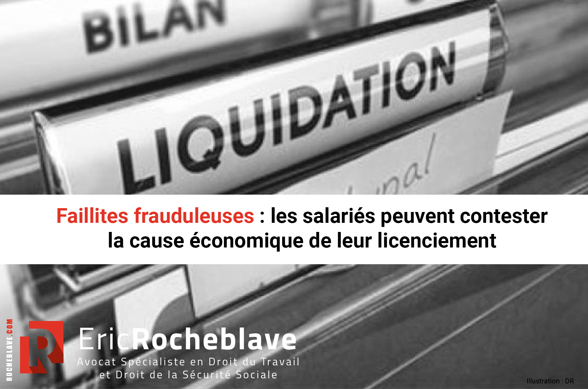 Faillites frauduleuses : les salariés peuvent contester la cause économique de leur licenciement