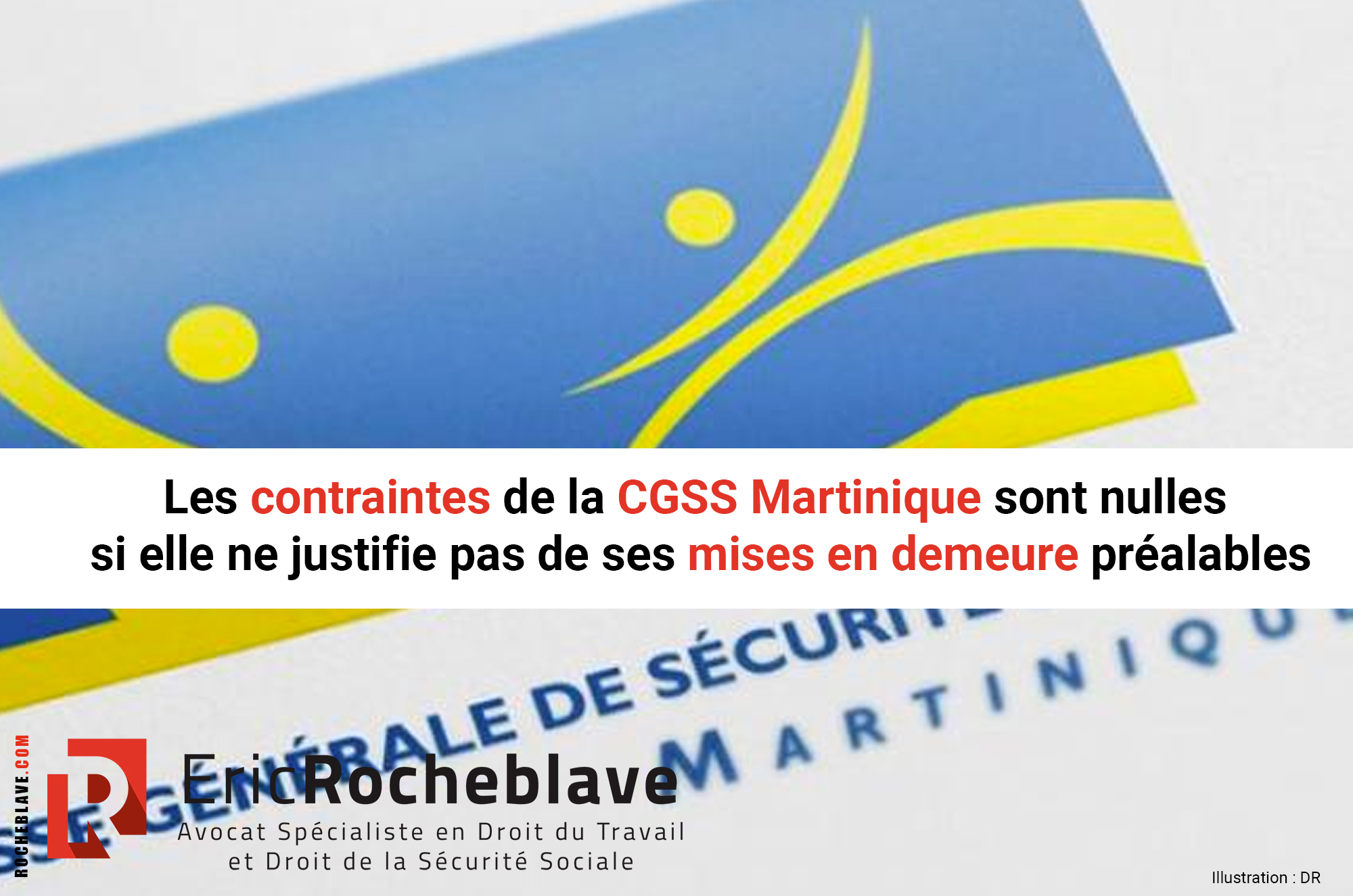 Les contraintes de la CGSS Martinique sont nulles si elle ne justifie pas de ses mises en demeure préalables