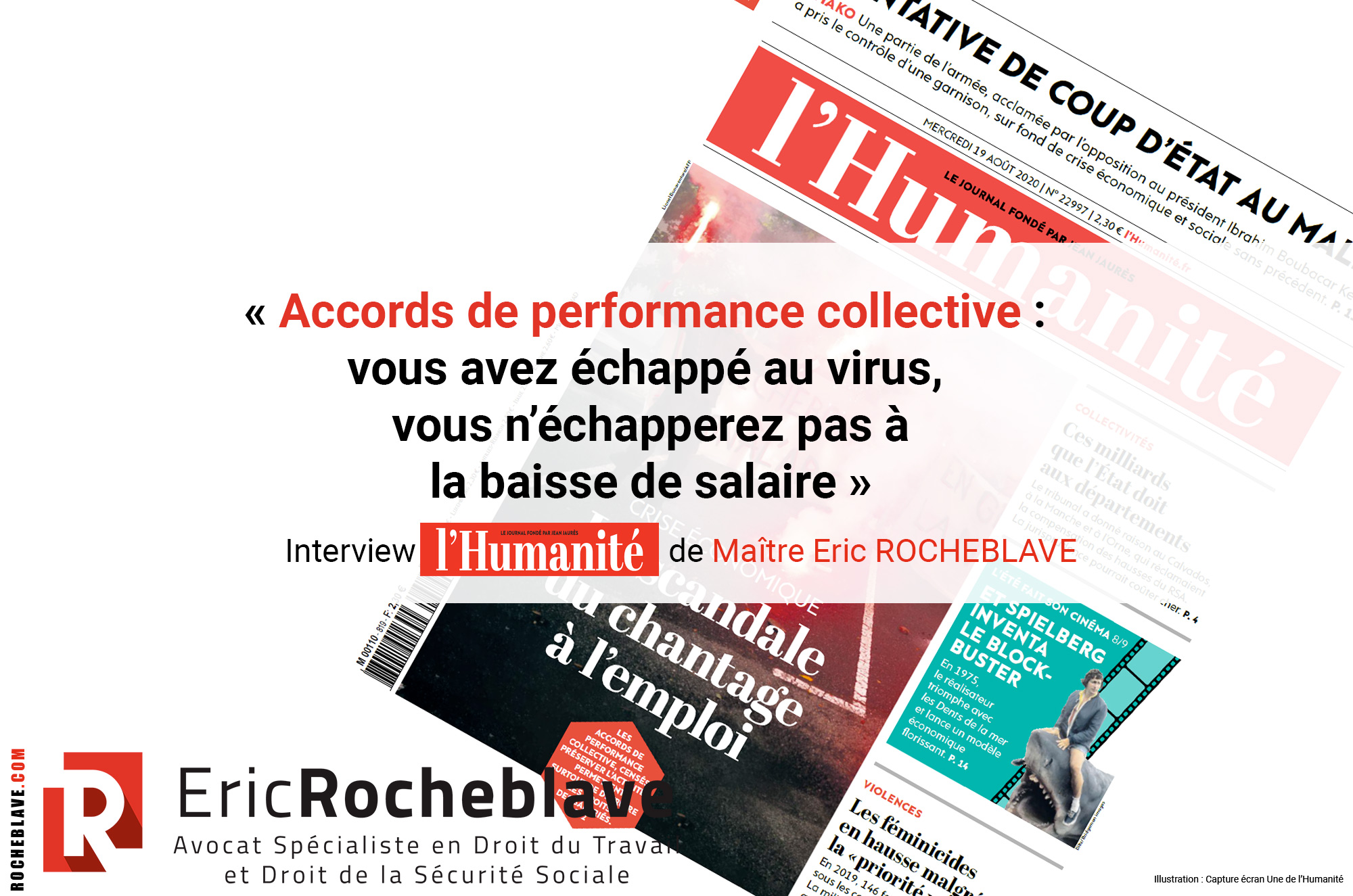 « Accords de performance collective : vous avez échappé au virus, vous n’échapperez pas à la baisse de salaire » ​Interview l’Humanité de Maître Eric ROCHEBLAVE