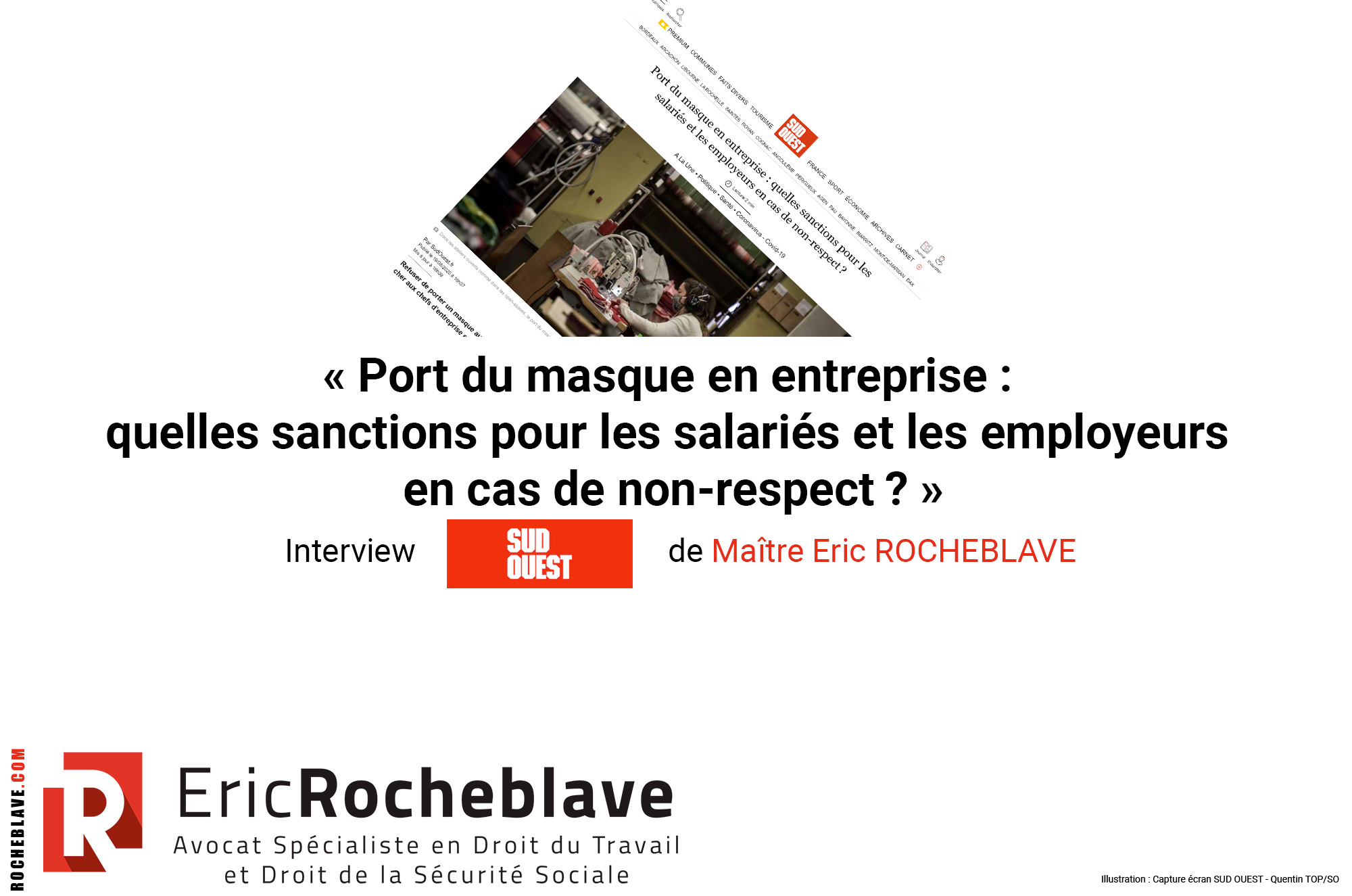 « Port du masque en entreprise : quelles sanctions pour les salariés et les employeurs en cas de non-respect ? »  Interview Sud Ouest de Maître Eric ROCHEBLAVE 