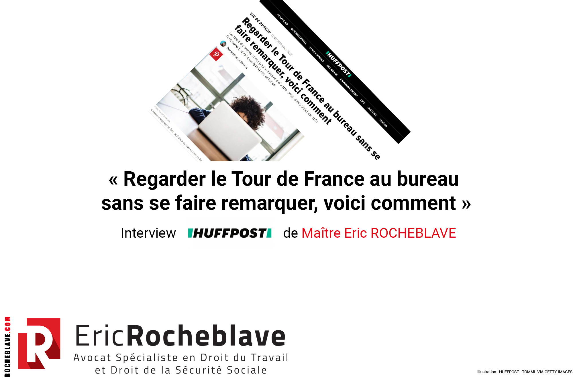 « Regarder le Tour de France au bureau sans se faire remarquer, voici comment » ​Interview HUFFPOST de Maître Eric ROCHEBLAVE