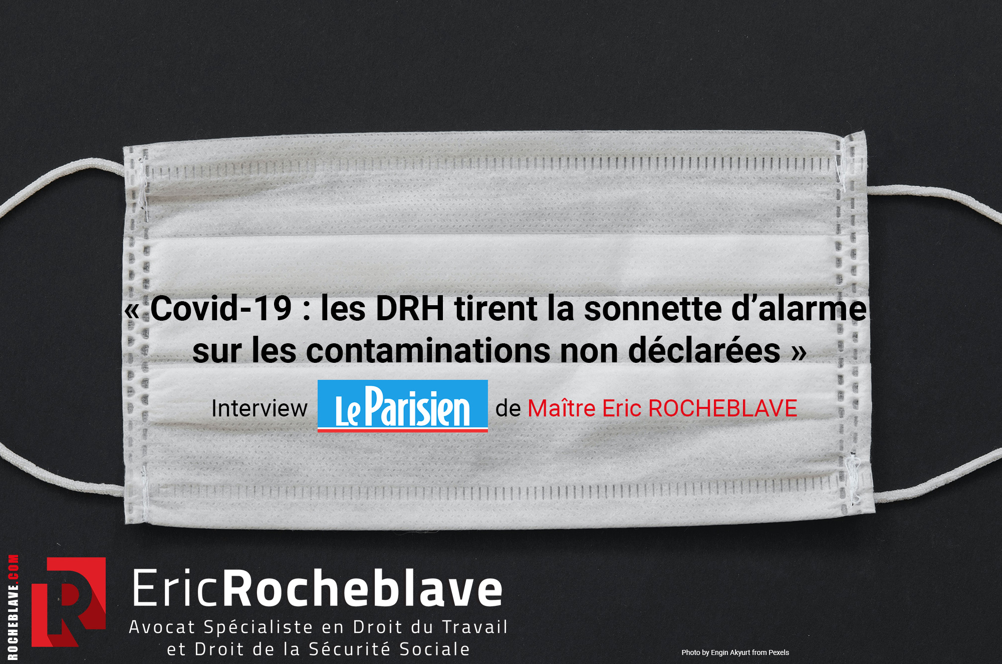 « Covid-19 : les DRH tirent la sonnette d’alarme sur les contaminations non déclarées » ​Interview Le Parisien de Maître Eric ROCHEBLAVE 