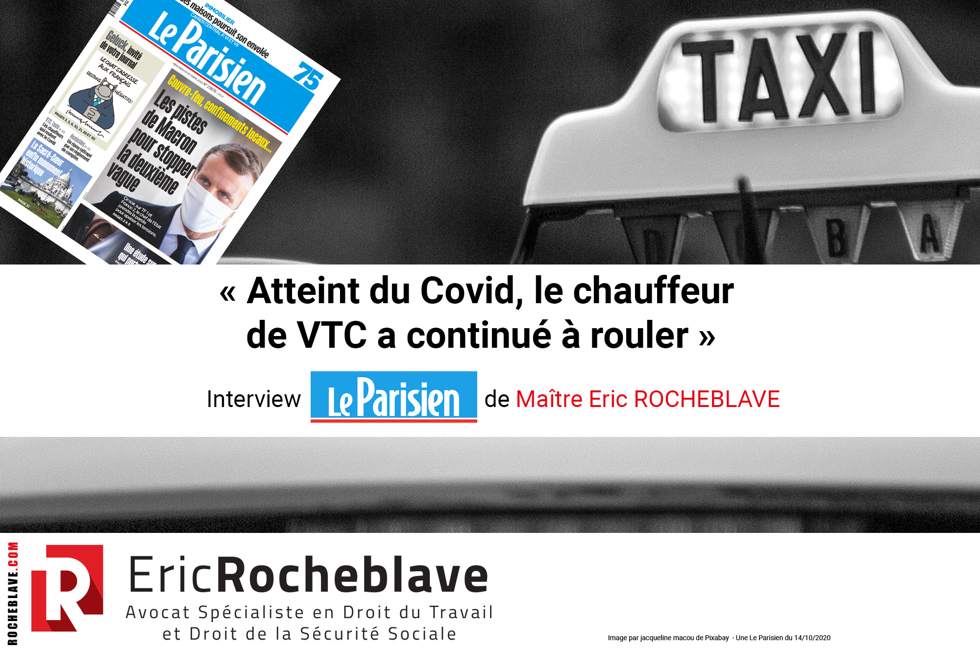 « Atteint du Covid, le chauffeur de VTC a continué à rouler » ​Interview Le Parisien de Maître Eric ROCHEBLAVE