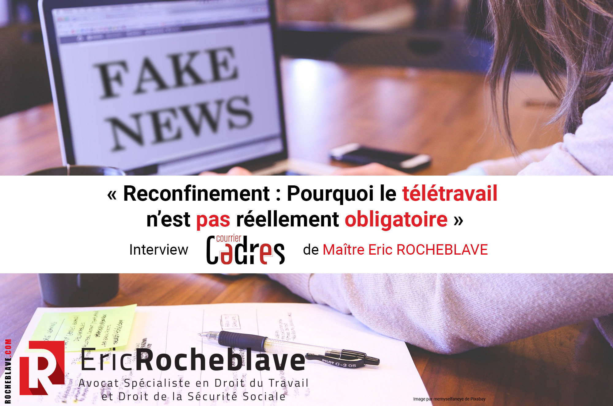 « Reconfinement : Pourquoi le télétravail n’est pas réellement obligatoire » ​Interview Courrier Cadres de Maître Eric ROCHEBLAVE 
