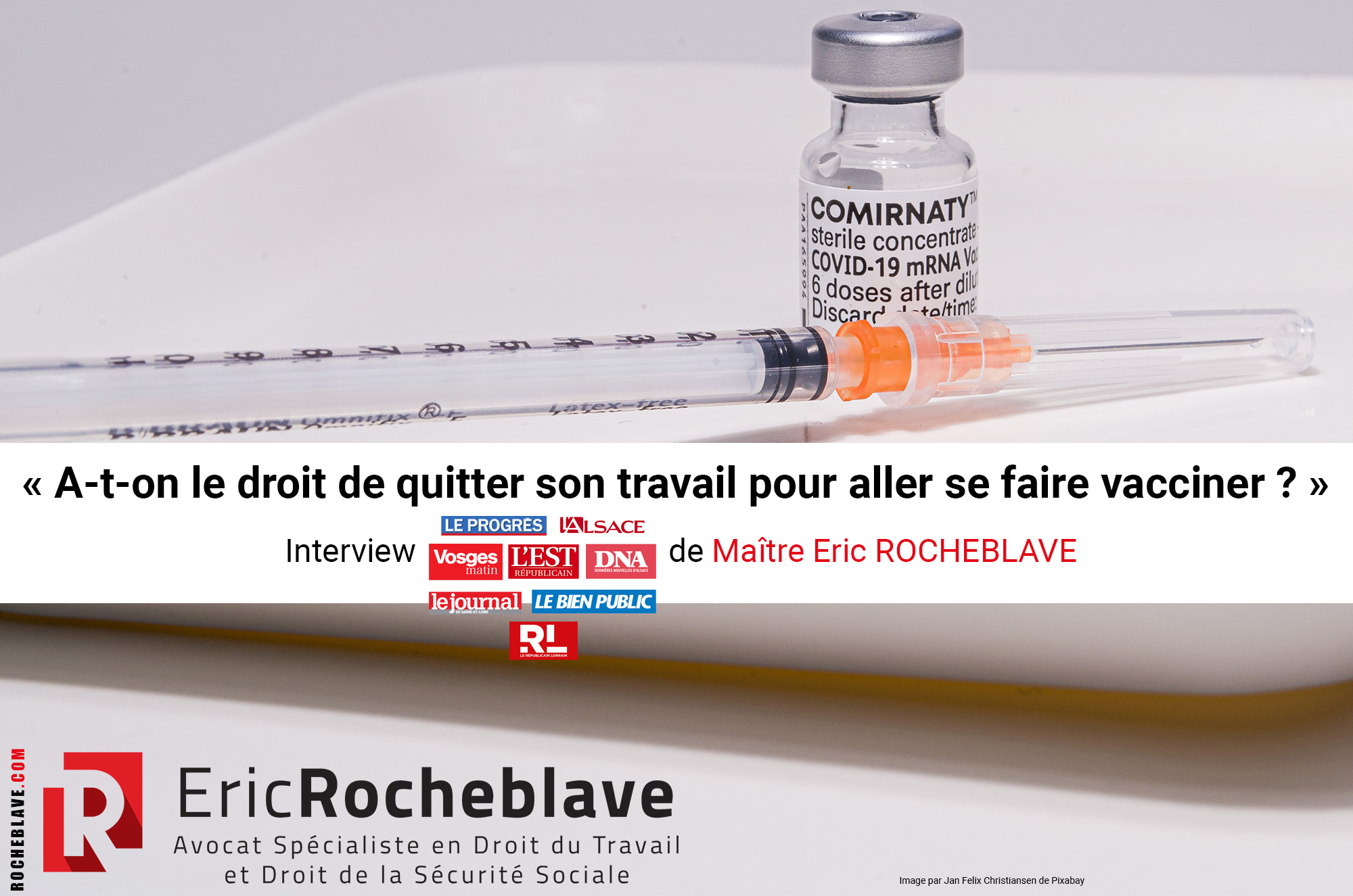 « A-t-on le droit de quitter son travail pour aller se faire vacciner ? » Interview de Maître Eric ROCHEBLAVE