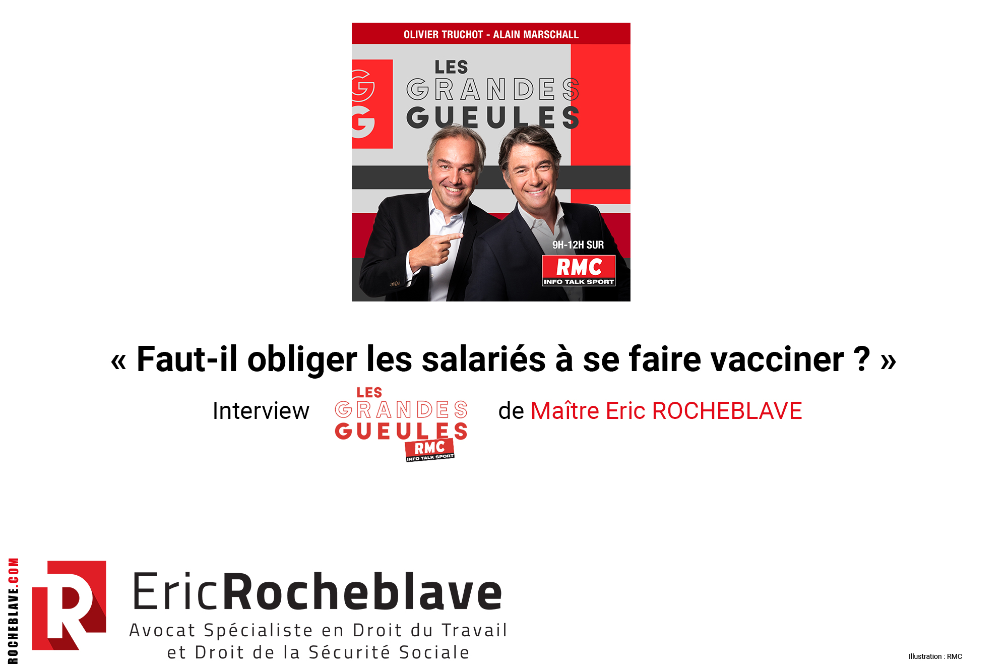 « Faut-il obliger les salariés à se faire vacciner ? » Interview RMC – Les Grandes Gueules ​de Maître Eric ROCHEBLAVE
