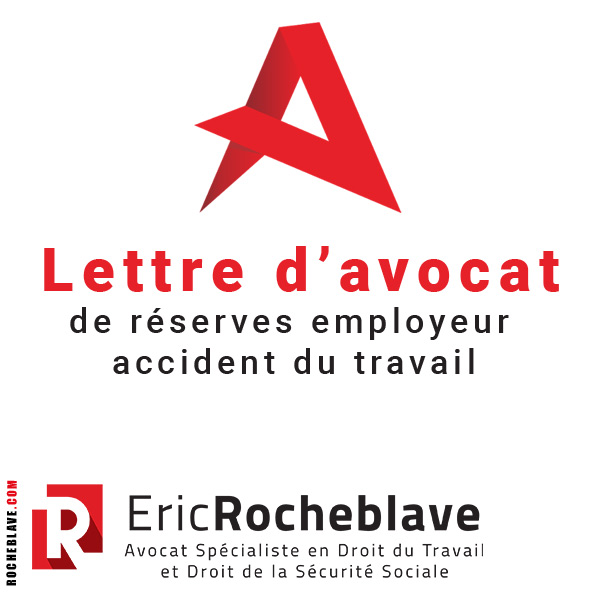 Accident du travail : Lettre d’avocat de réserves par l’employeur