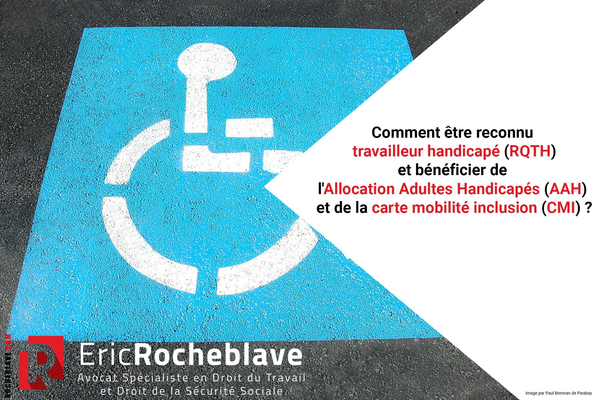 Comment être reconnu travailleur handicapé (RQTH) et bénéficier de l’Allocation Adultes Handicapés (AAH) et de la carte mobilité inclusion (CMI) ?