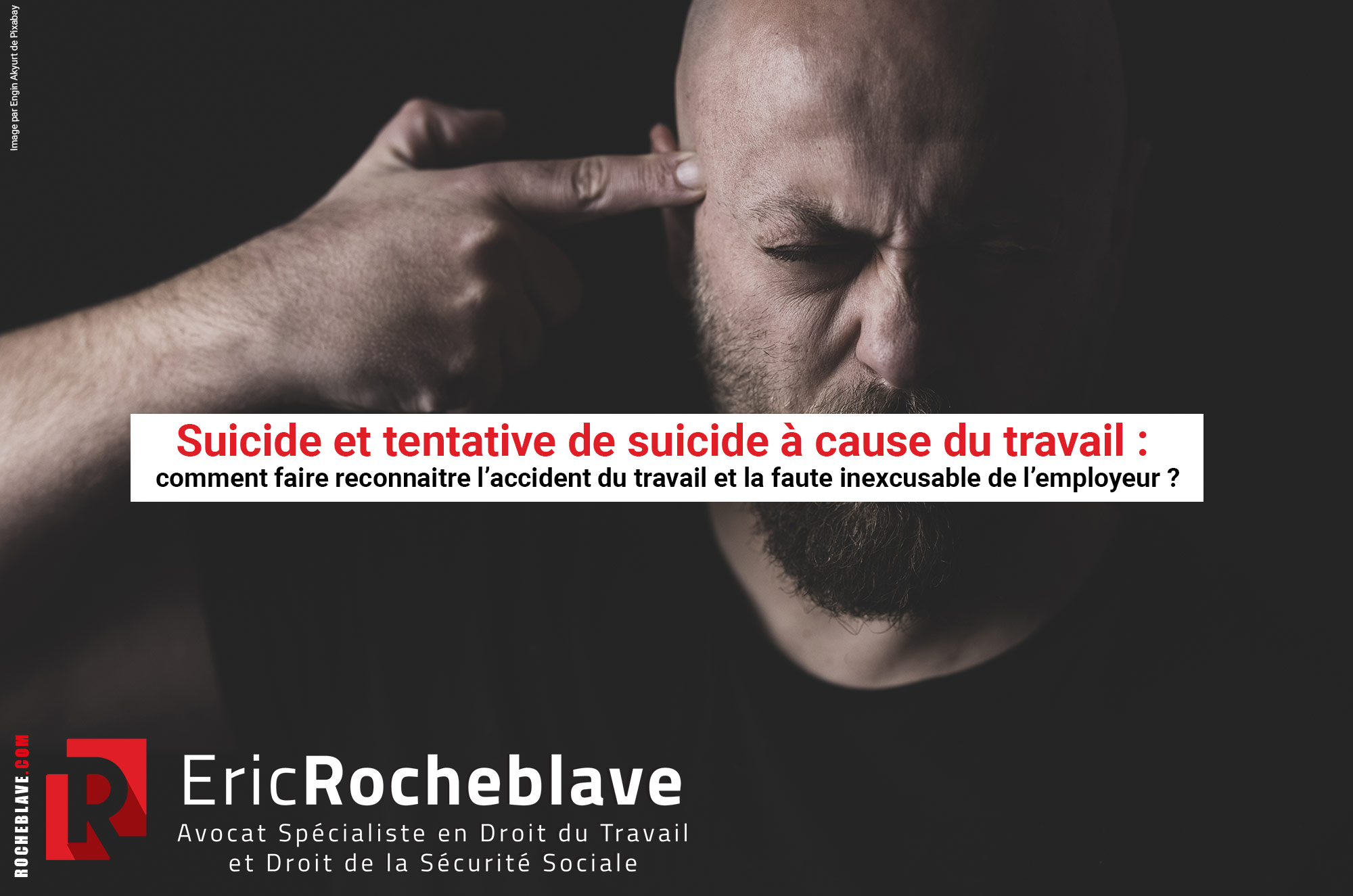 Suicide et tentative de suicide à cause du travail : comment faire reconnaitre l’accident du travail et la faute inexcusable de l’employeur ?