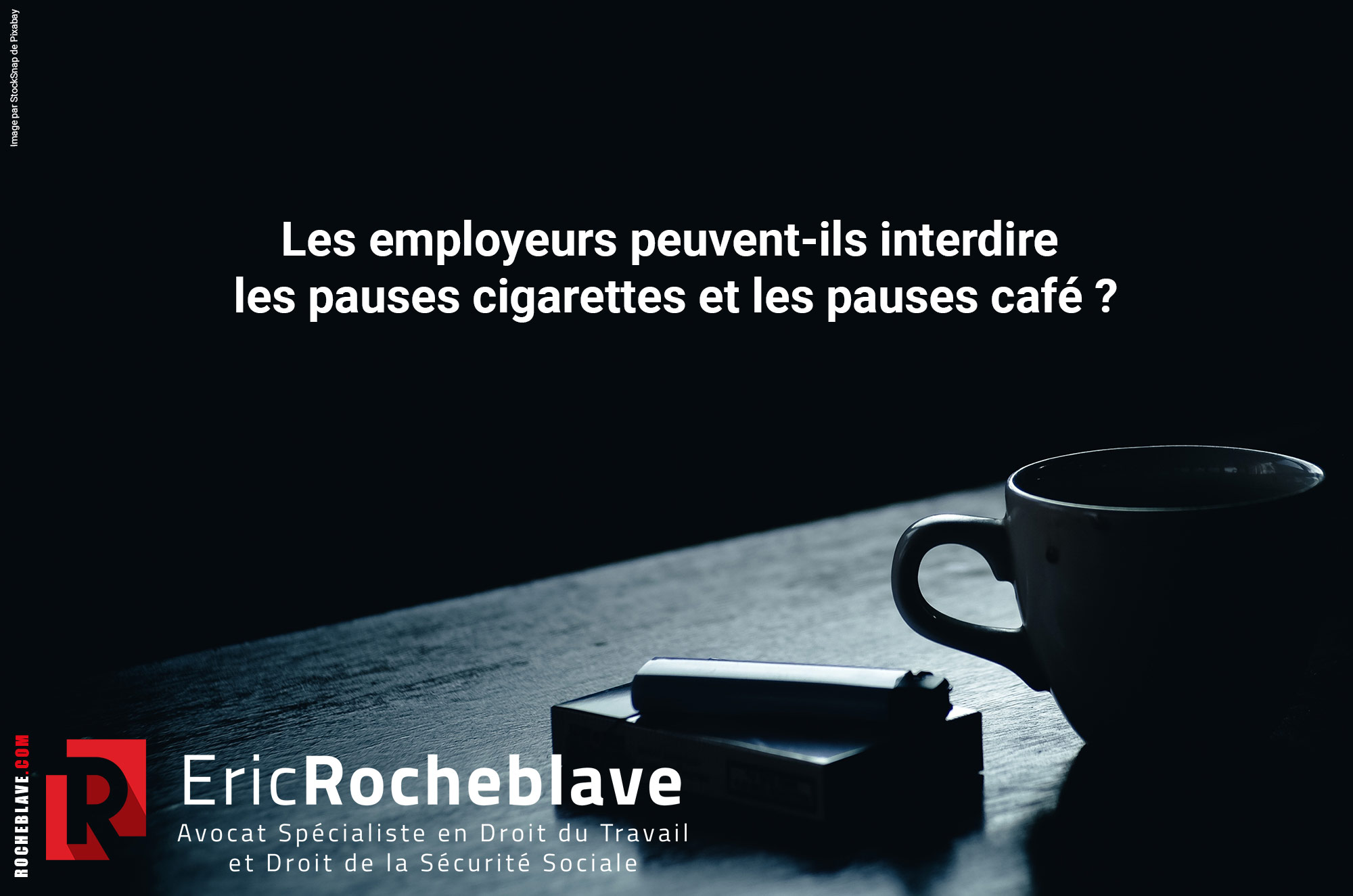 Les employeurs peuvent-ils interdire les pauses cigarettes et les pauses café ?