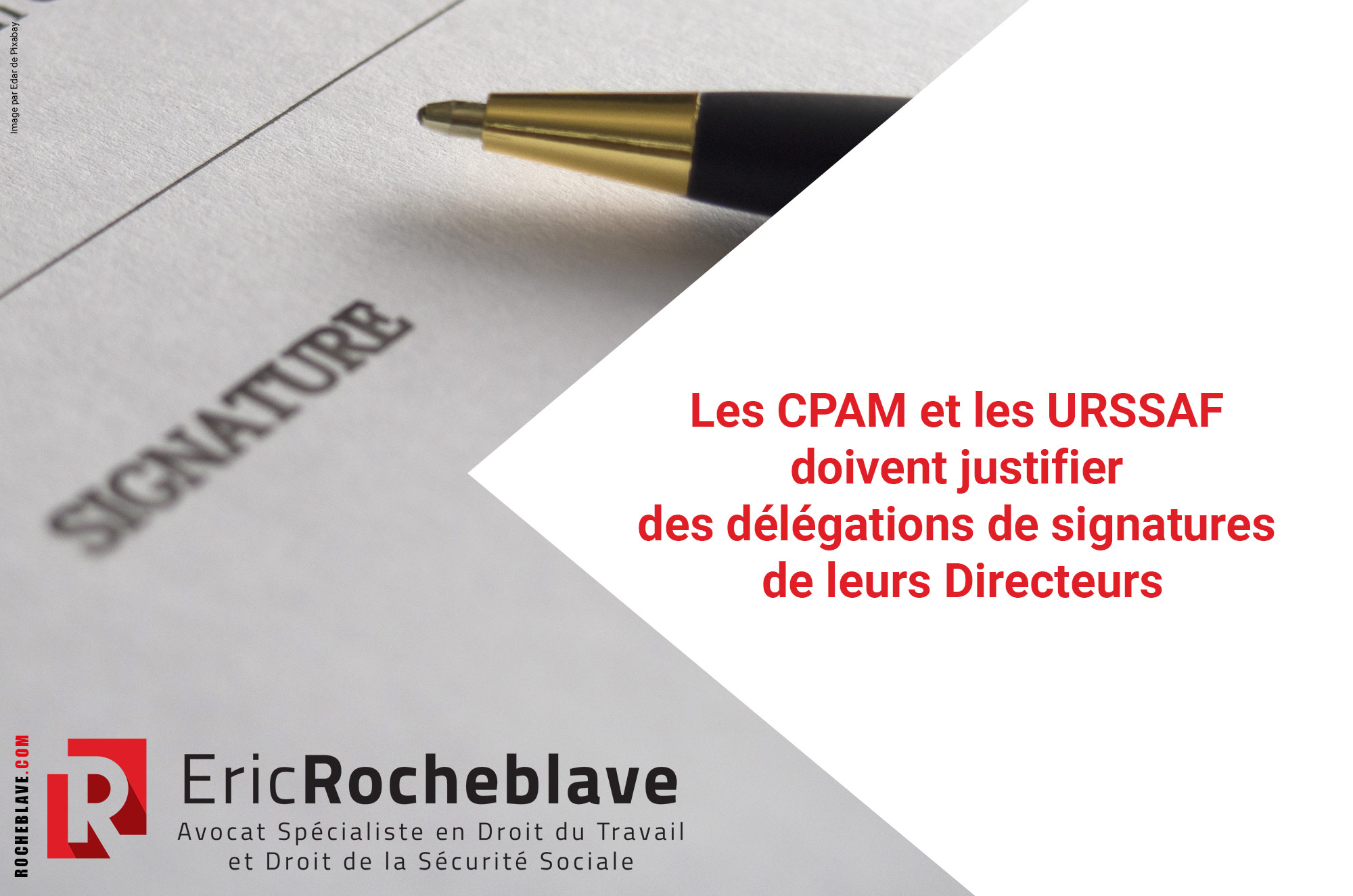 Les CPAM et les URSSAF doivent justifier des délégations de signatures de leurs Directeurs