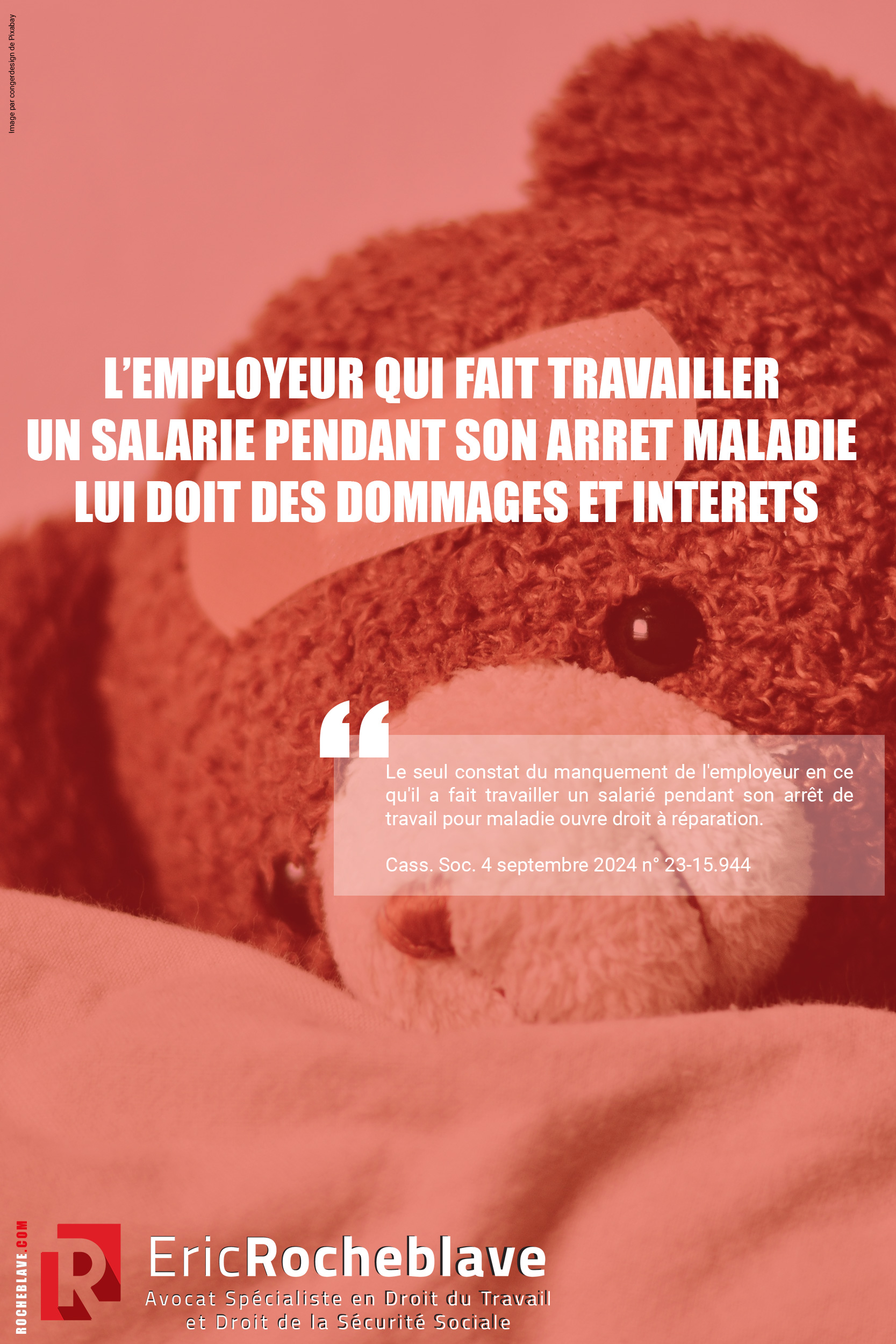 L’employeur qui fait travailler un salarié pendant son arrêt maladie lui doit des dommages et intérêts