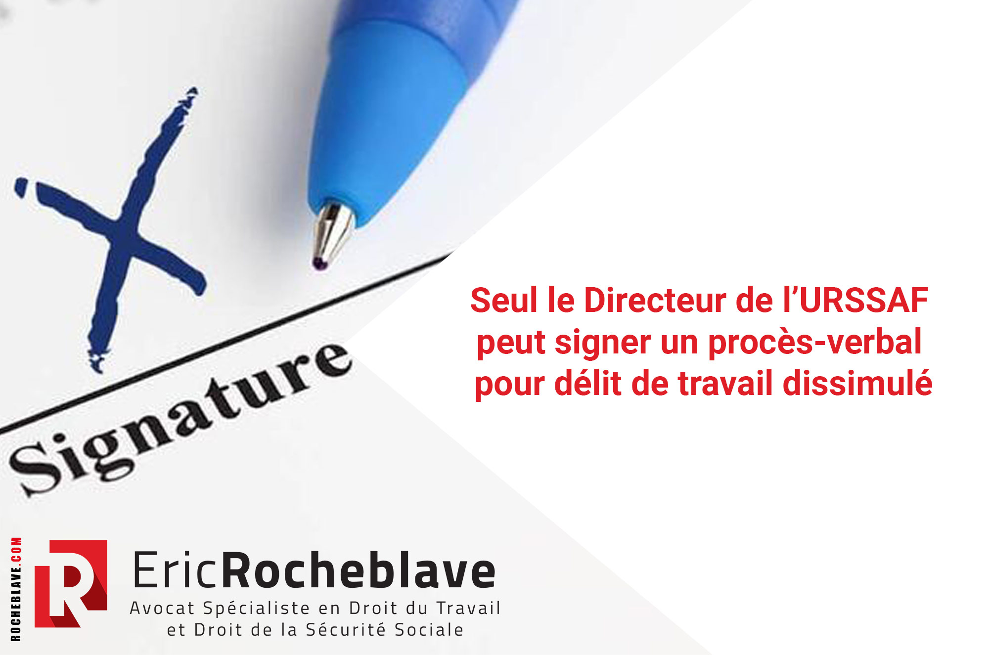 Seul le Directeur de l’URSSAF peut signer un procès-verbal pour délit de travail dissimulé