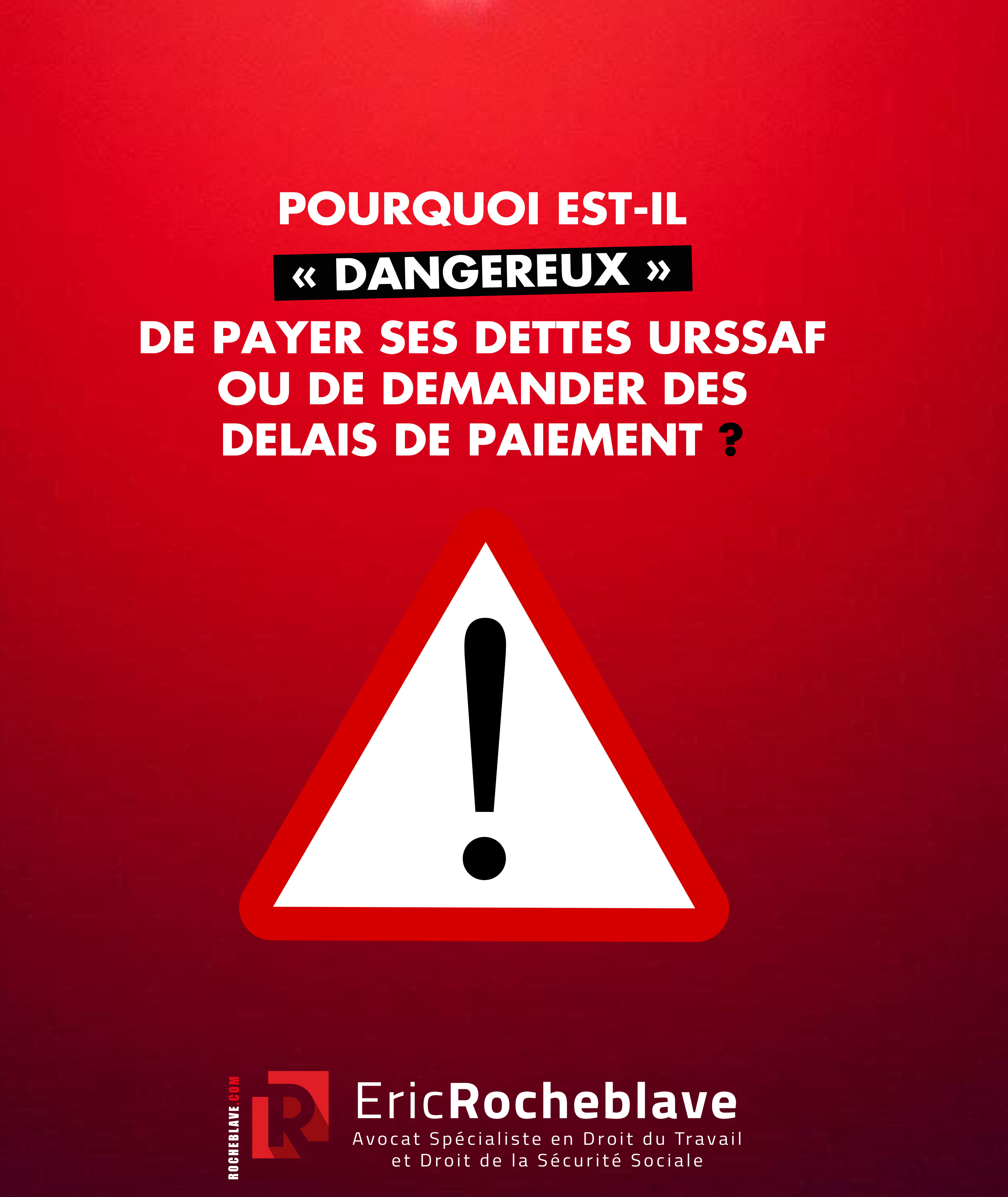 Pourquoi est-il « dangereux » de payer ses dettes URSSAF ou de demander des délais de paiement ?