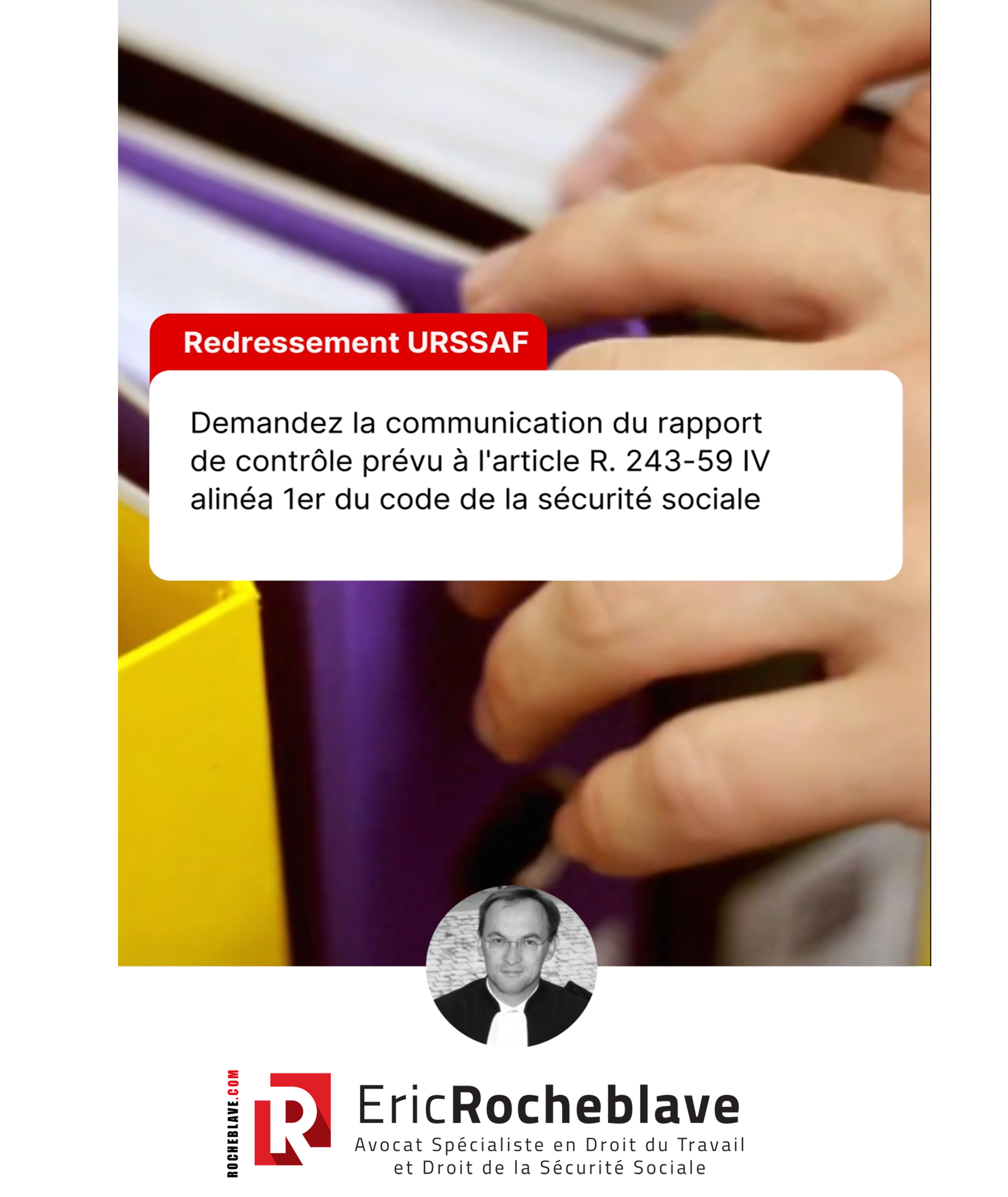 Pour vous défendre contre un redressement URSSAF, demandez la communication du rapport de contrôle prévu à l'article R. 243-59 IV alinéa 1er du code de la sécurité sociale