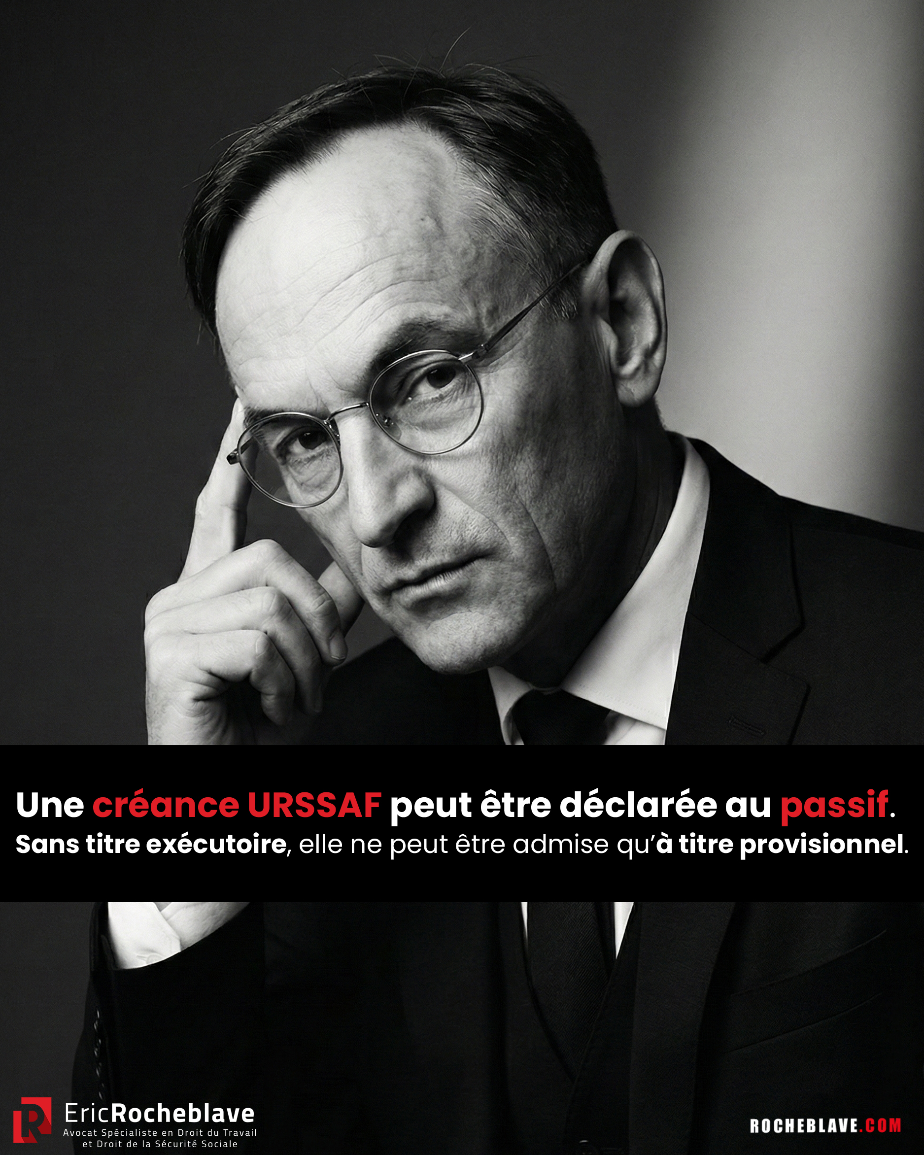 Une créance URSSAF peut être déclarée au passif d'une entreprise. Sans titre exécutoire, elle ne peut être admise qu'à titre provisionnel.