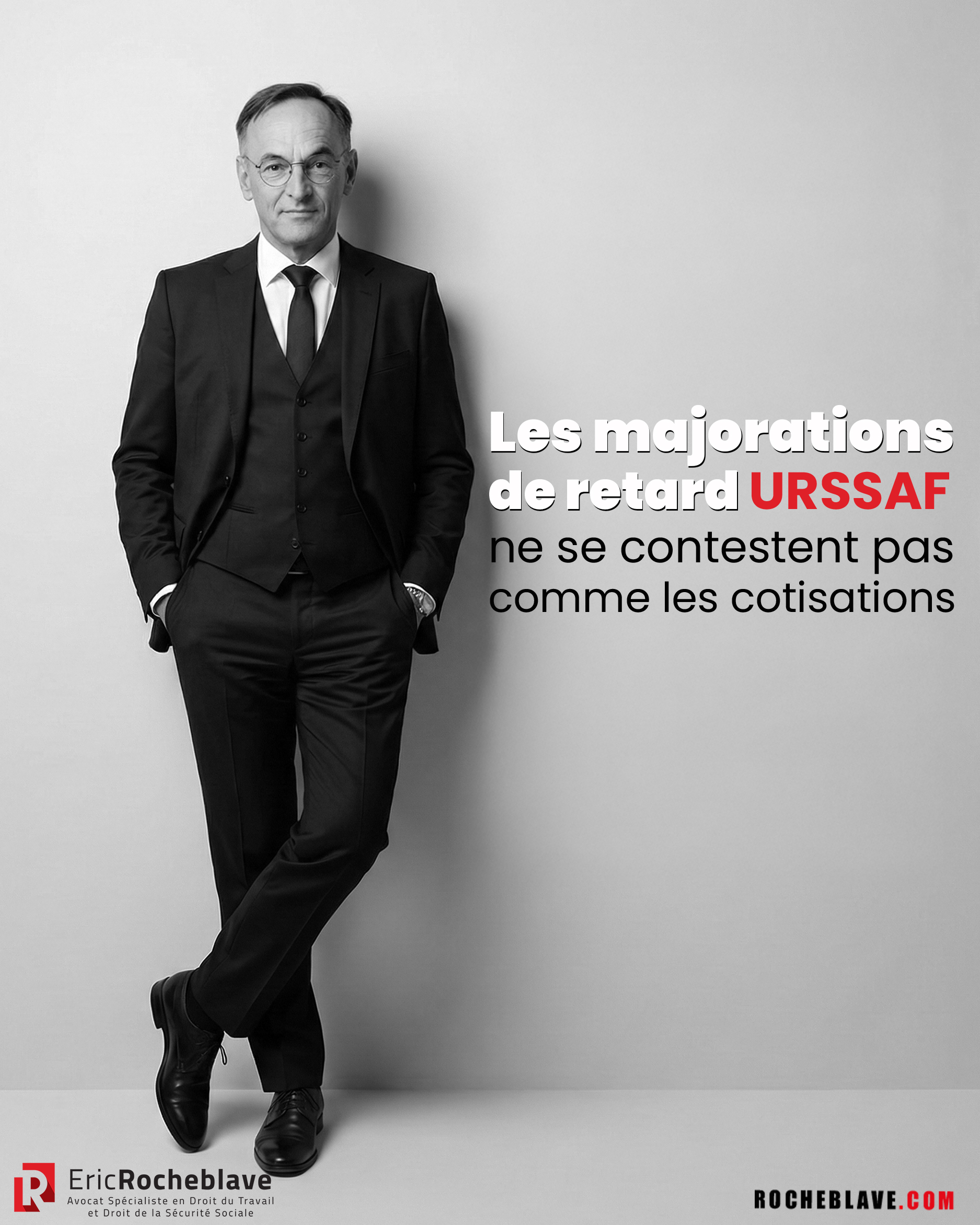 Les majorations de retard URSSAF ne se contestent pas comme les cotisations