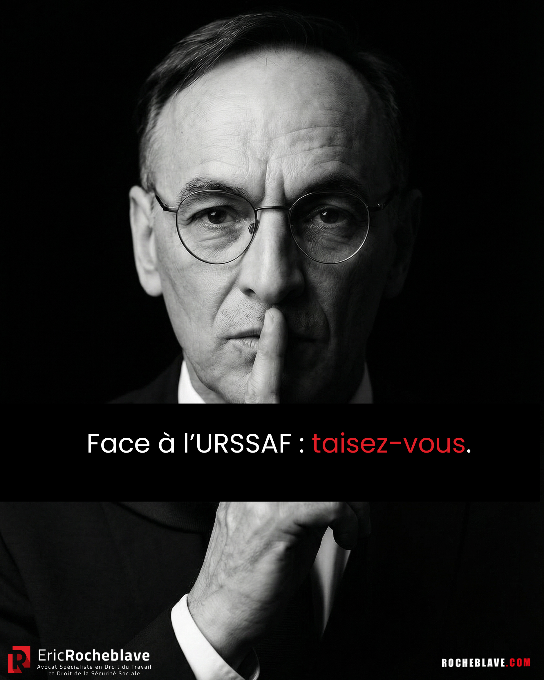 Face à l'URSSAF : taisez-vous. 
