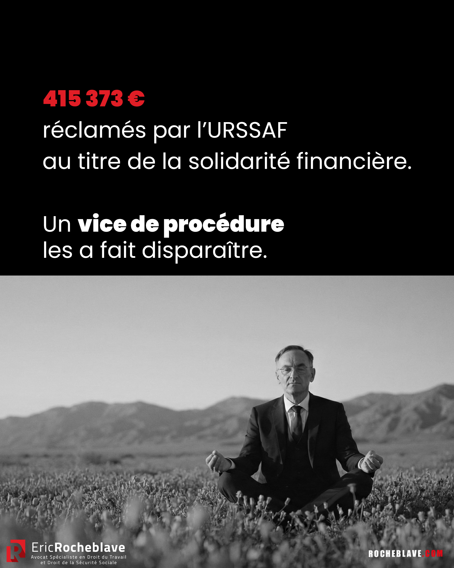 415 373 € réclamés par l’URSSAF au titre de la solidarité financière. Un vice de procédure les a fait disparaître.