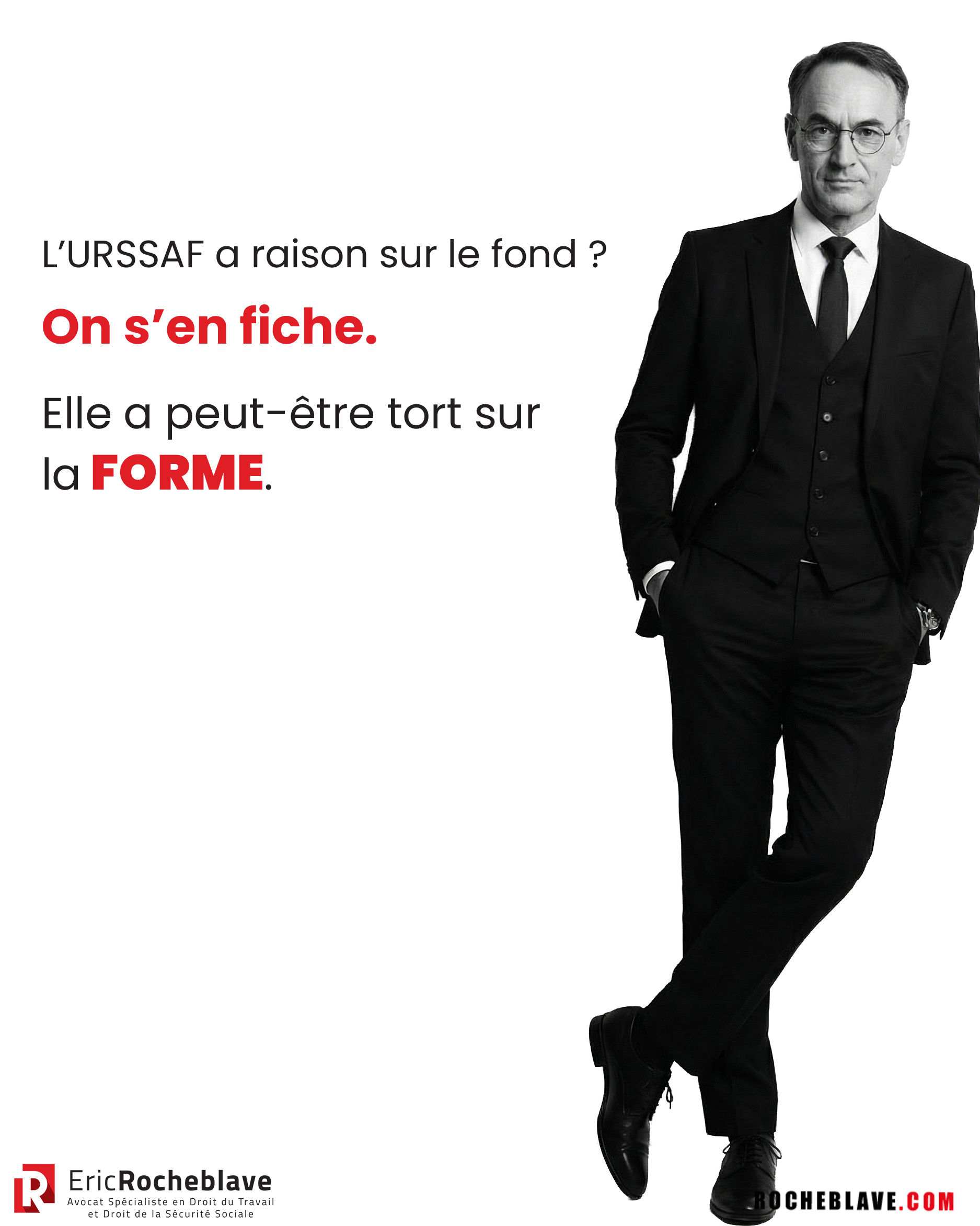 L’URSSAF a raison sur le fond ? On s’en fiche. Elle a peut-être tort sur la forme.