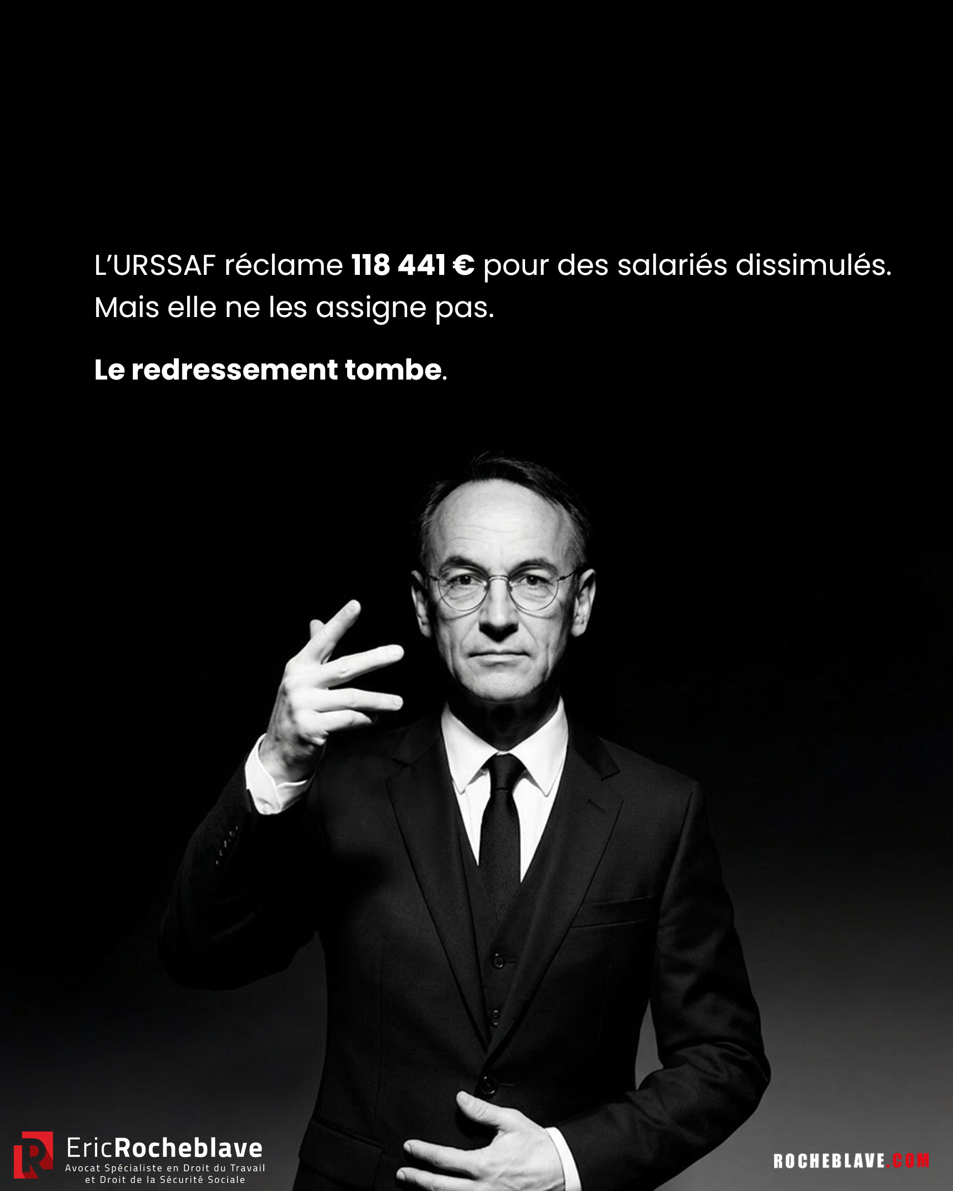 L’URSSAF réclame 118 441 € pour des salariés dissimulés. Mais elle ne les assigne pas. Le redressement tombe.