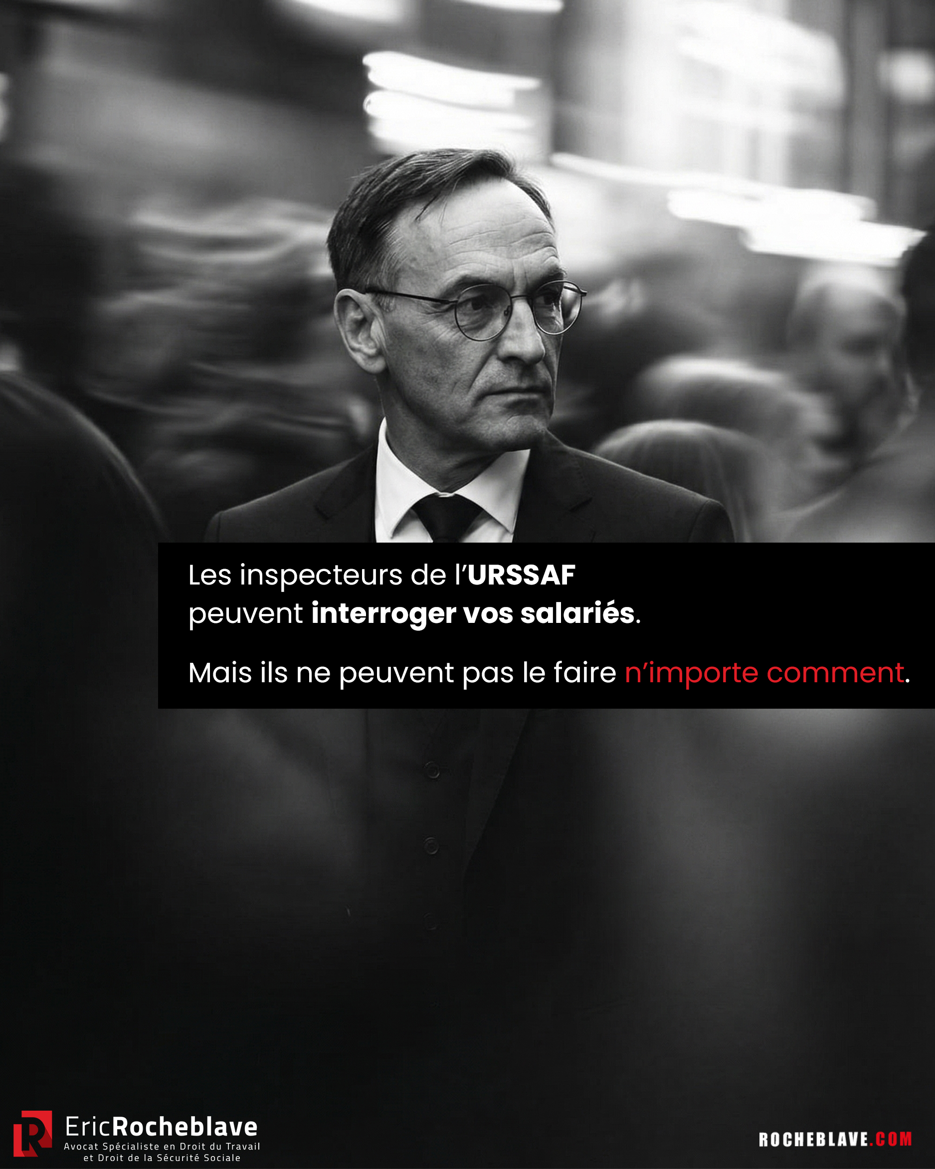 Les inspecteurs de l’URSSAF peuvent interroger vos salariés. Mais ils ne peuvent pas le faire n’importe comment.