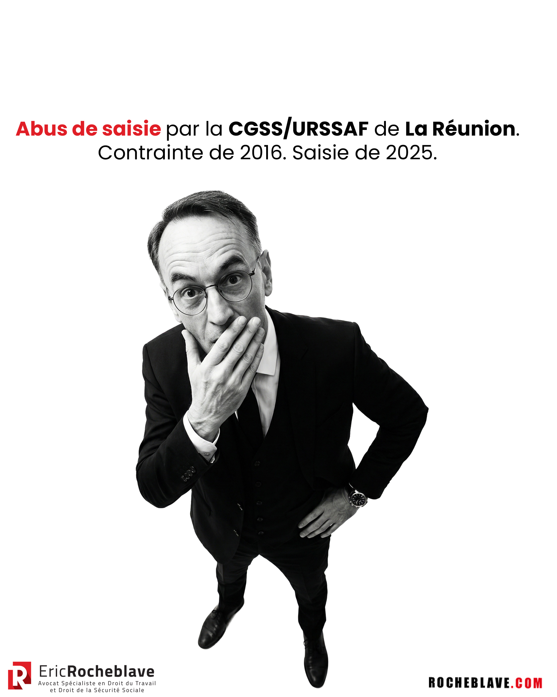 Abus de saisie par la CGSS/URSSAF de La Réunion. Contrainte de 2016. Saisie de 2025.