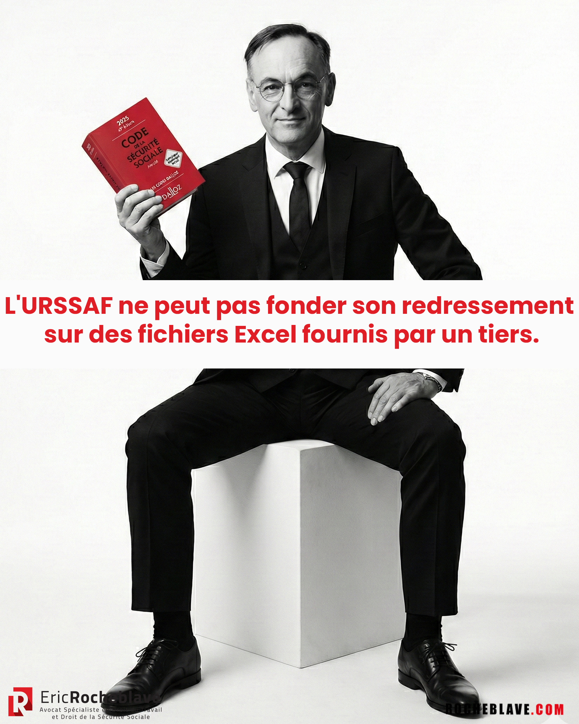 L'URSSAF ne peut pas fonder son redressement sur des fichiers Excel fournis par un tiers.