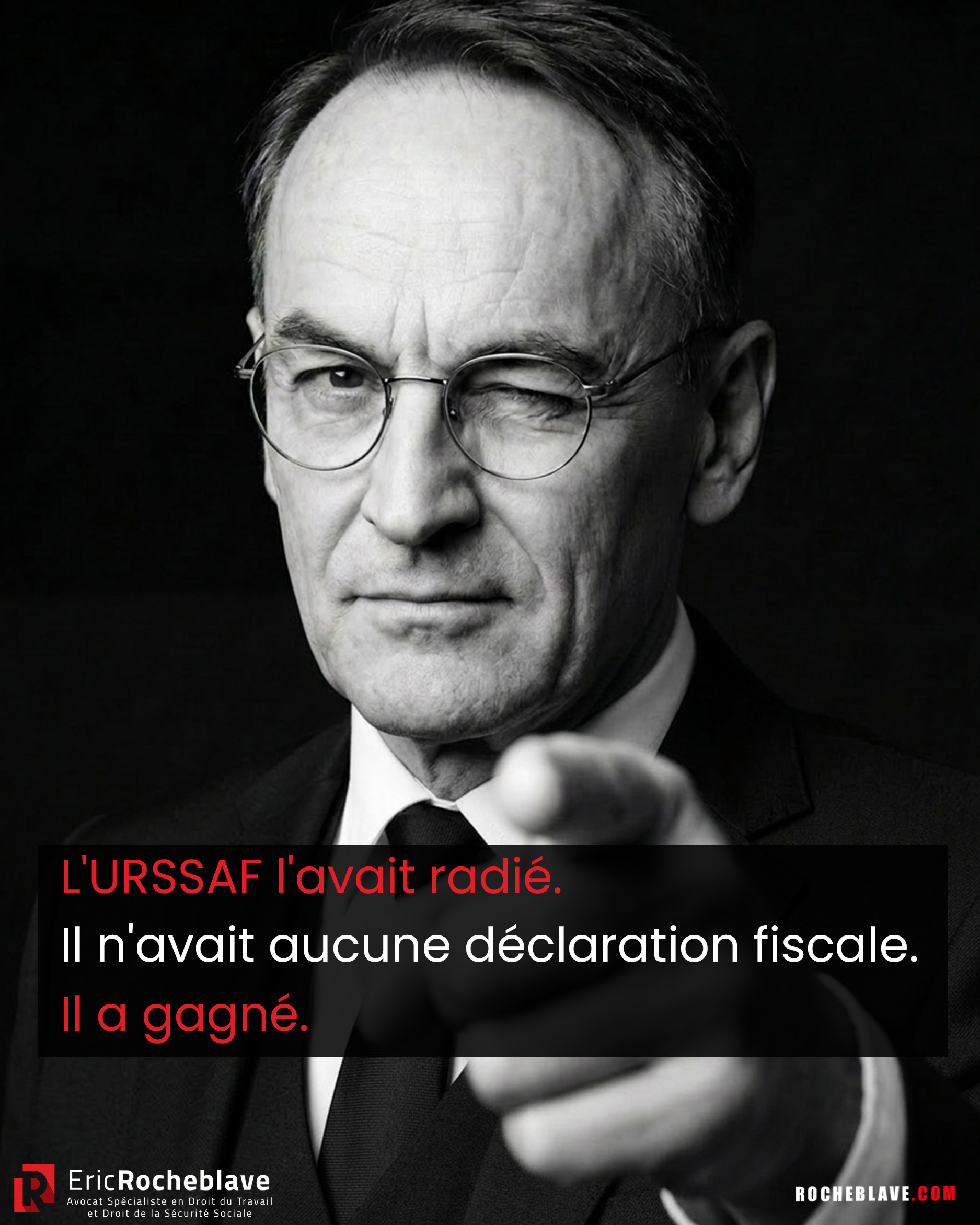 L'URSSAF l'avait radié. Il n'avait aucune déclaration fiscale. Il a gagné.