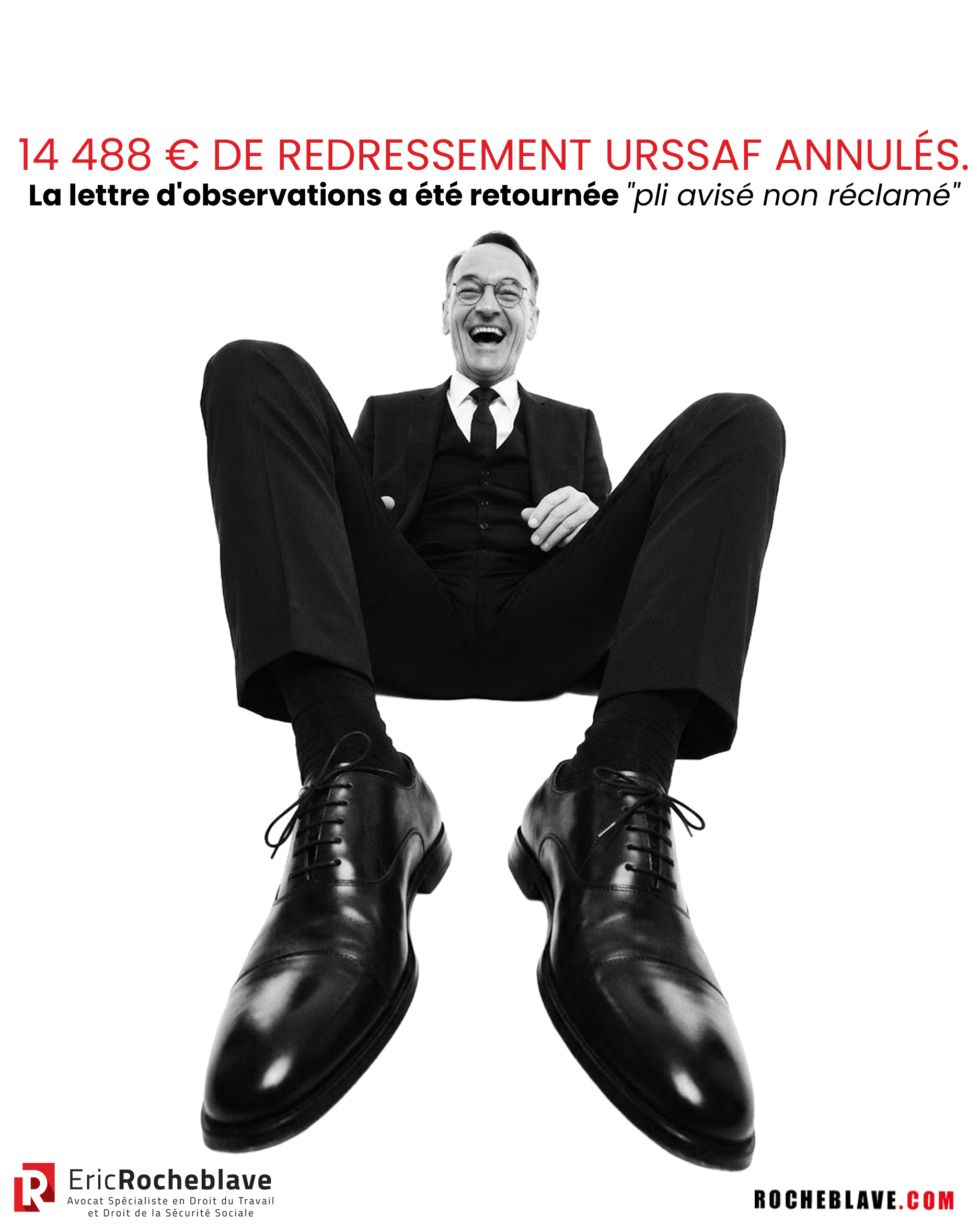 14 488 € DE REDRESSEMENT URSSAF ANNULÉS. La lettre d'observations a été retournée "pli avisé non réclamé"