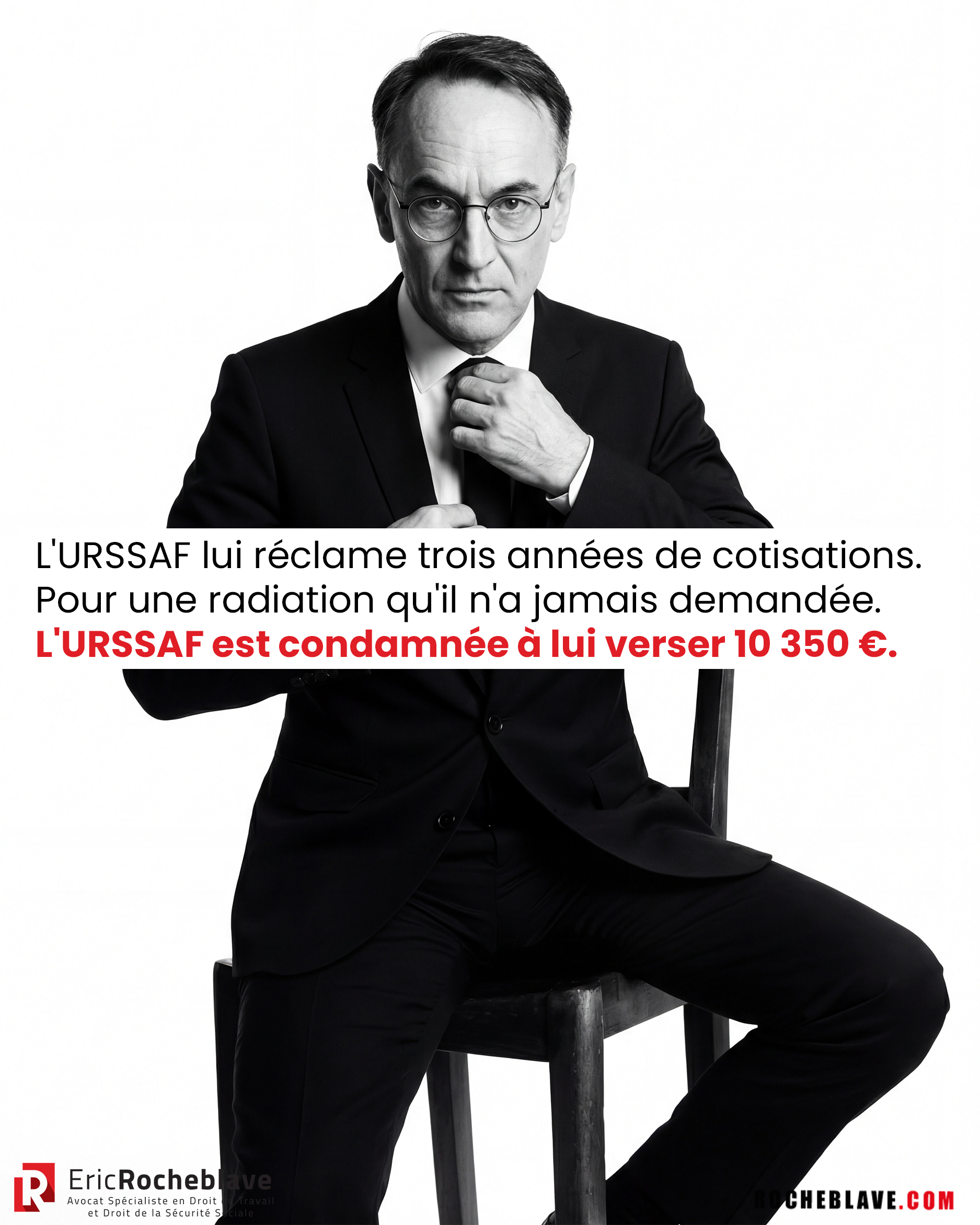 L'URSSAF lui réclame trois années de cotisations. Pour une radiation qu'il n'a jamais demandée. L'URSSAF est condamnée à lui verser 10 350 €.